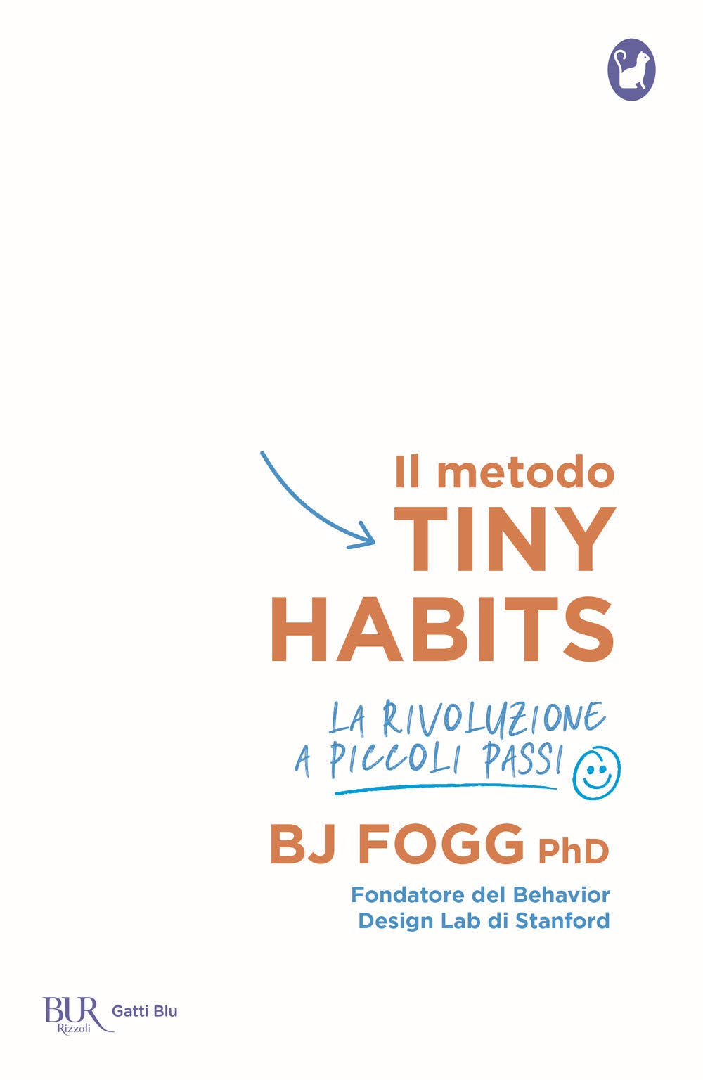 Il metodo Tiny Habits. La rivoluzione a piccoli passi Lifestyle