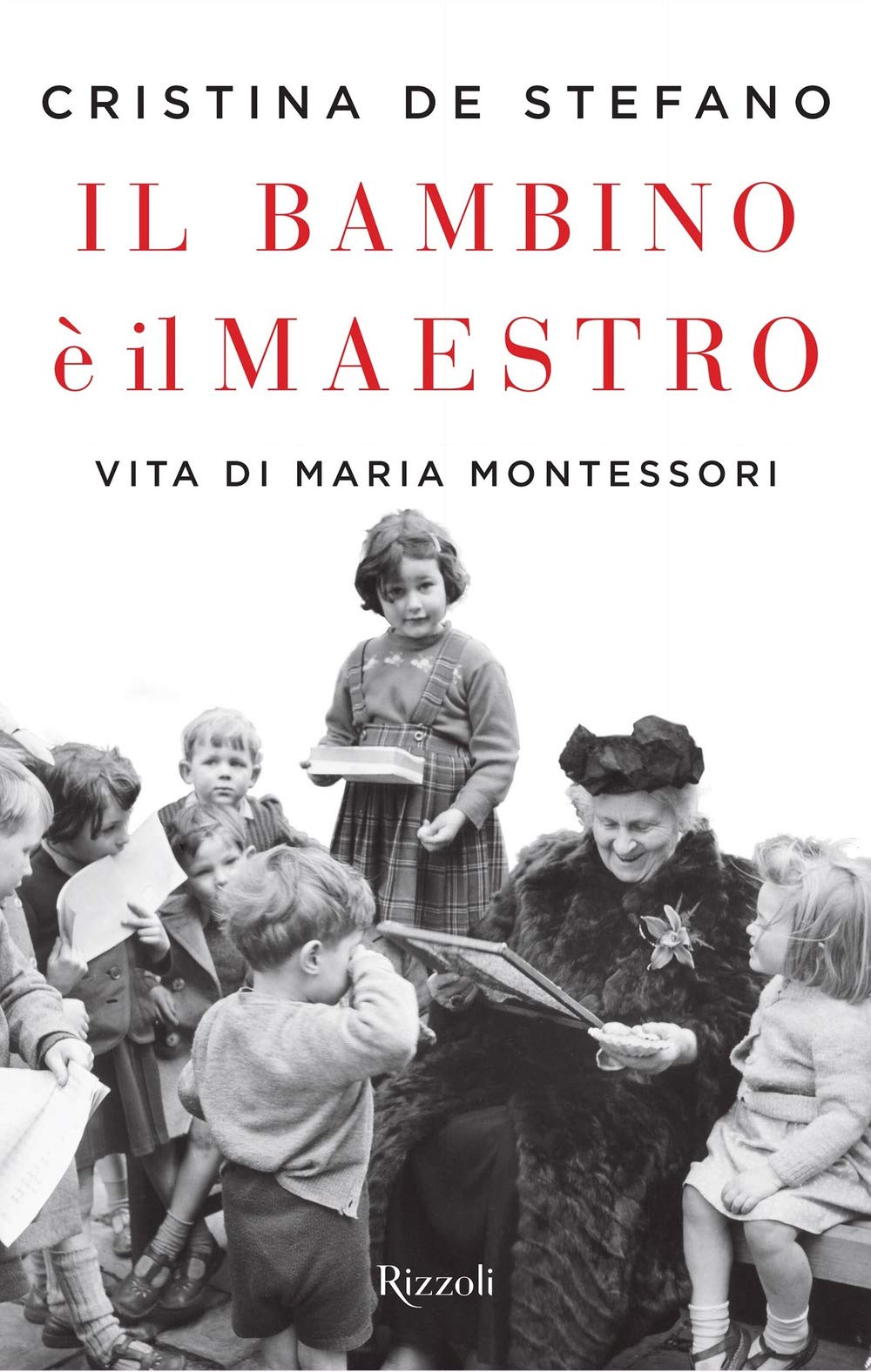 Il bambino è il maestro. Vita di Maria Montessori Science