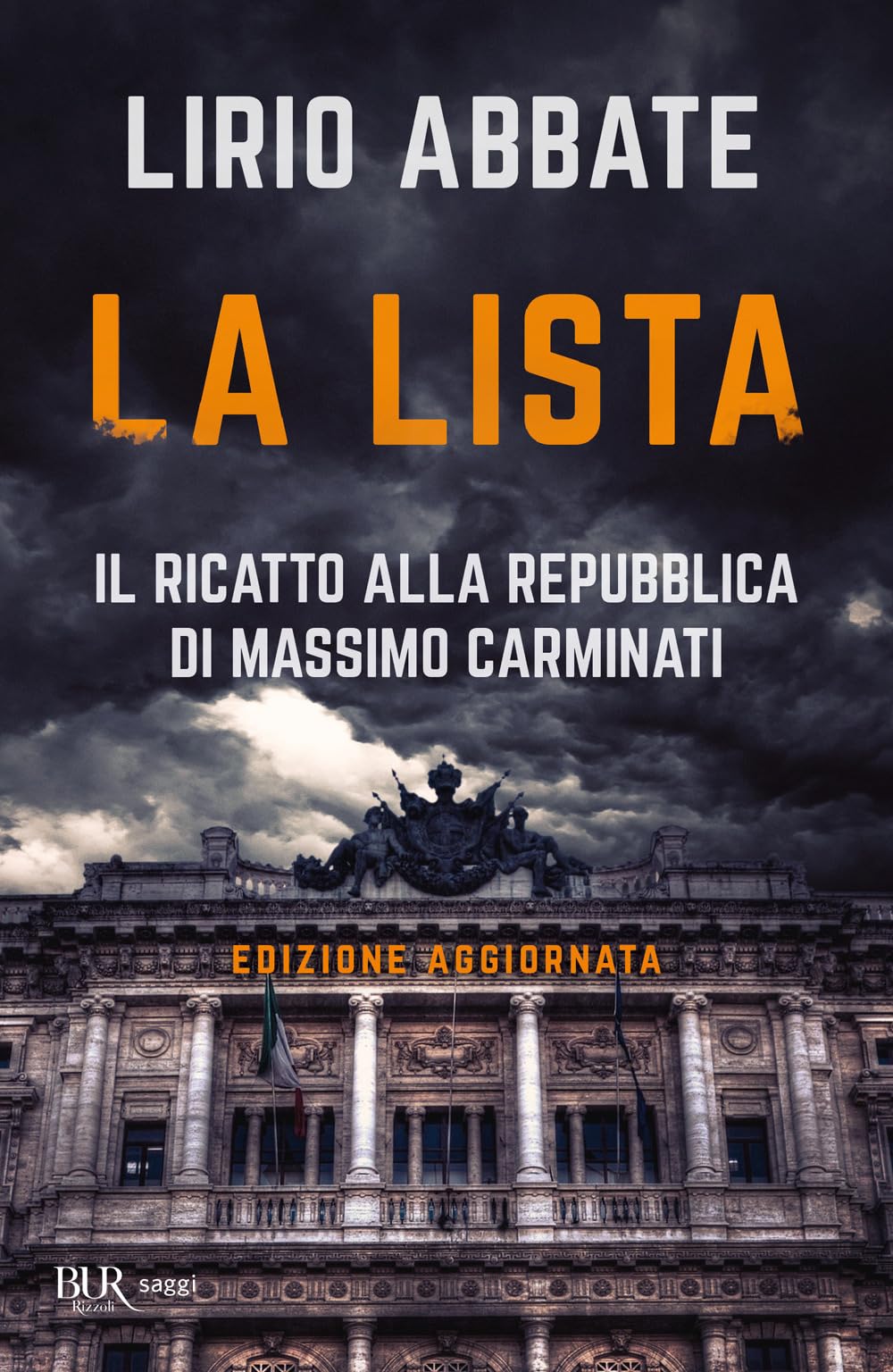 La lista. Il ricatto alla Repubblica di Massimo Carminati (BUR Saggi) Social Sciences