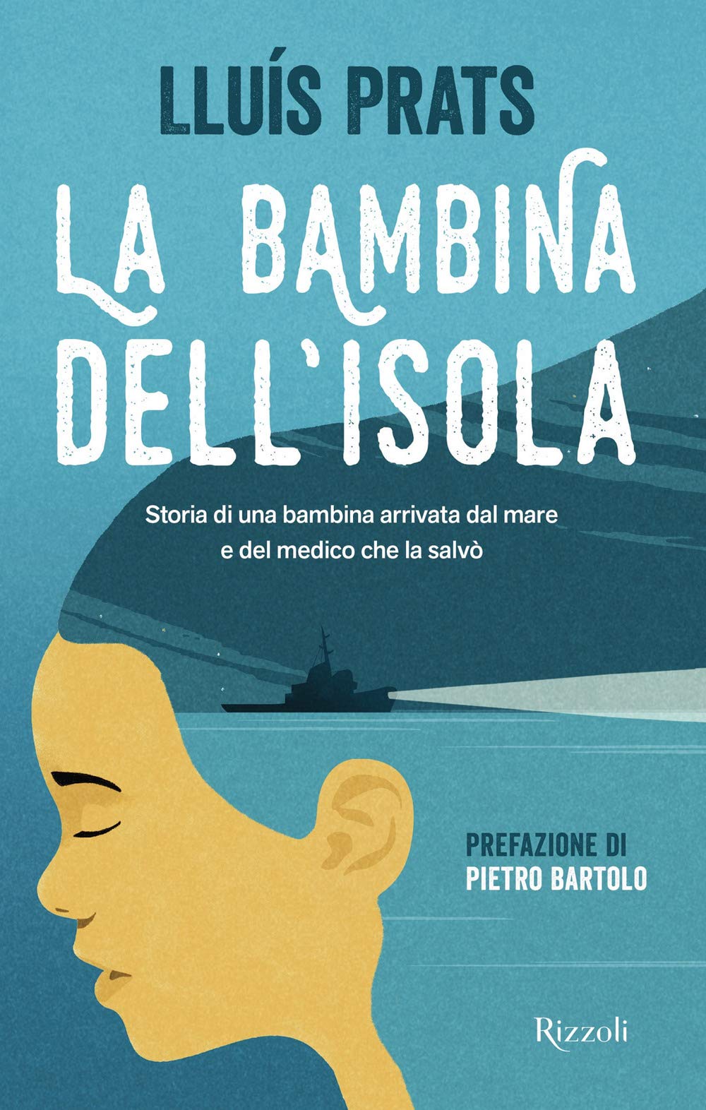 La bambina dell'isola. Storia di una bambina arrivata dal mare e del medico che la salvò Non-fiction