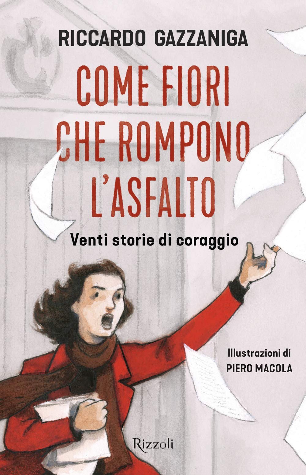 Come fiori che rompono l'asfalto. Venti storie di coraggio Non-fiction