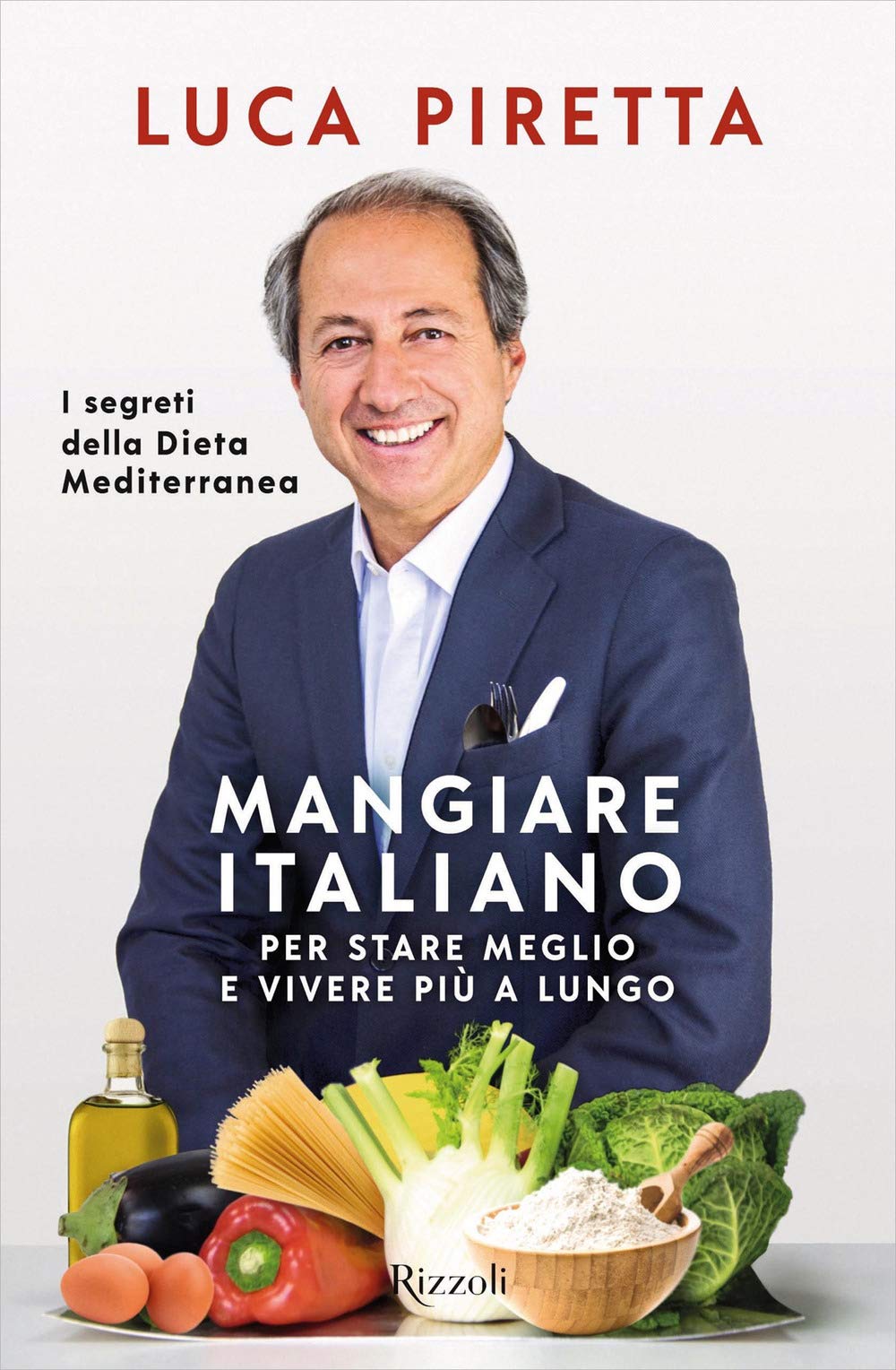 Mangiare italiano per stare meglio e vivere più a lungo. I segreti della dieta mediterranea Leisure, Home & Garden