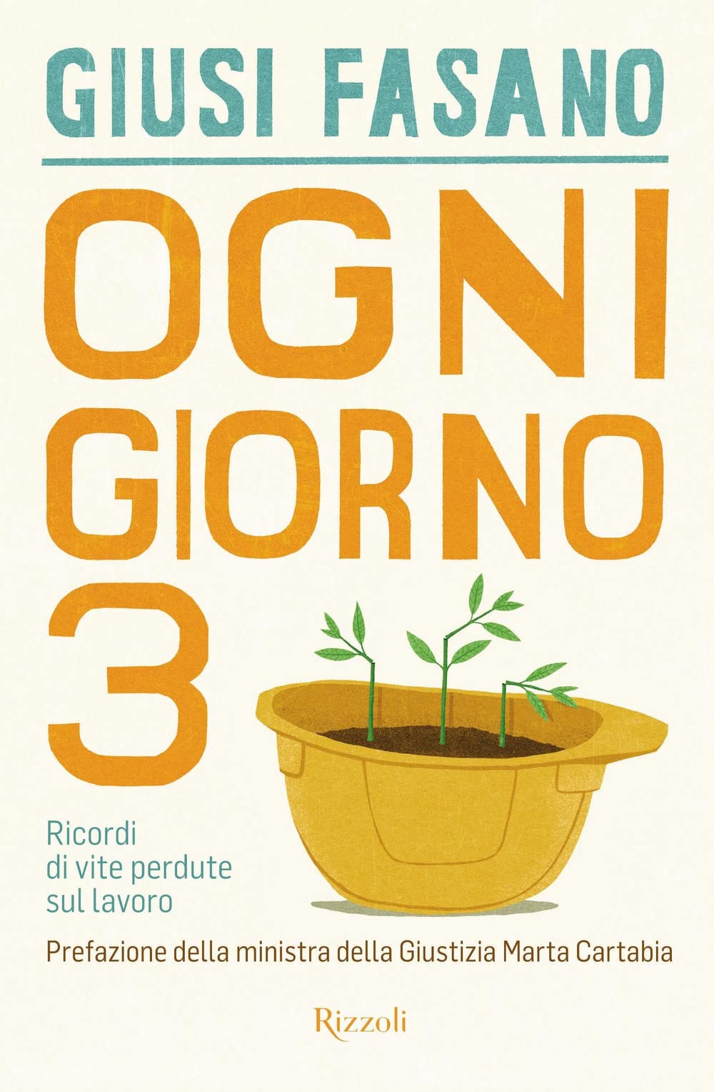 Ogni giorno 3. Ricordi di vite perdute sul lavoro Business, Finance & Career