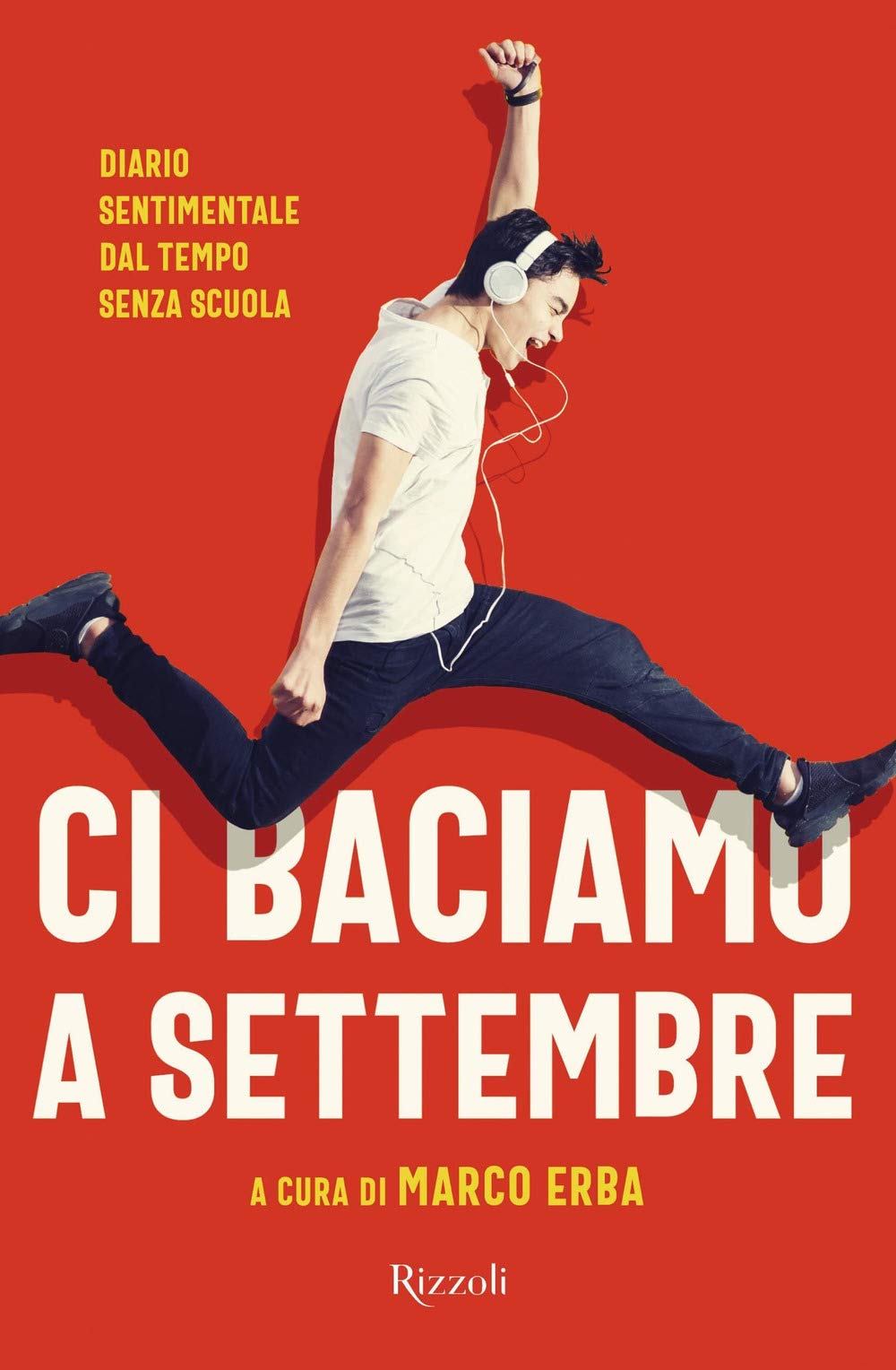 Ci baciamo a settembre. Diario sentimentale dal tempo senza scuola book