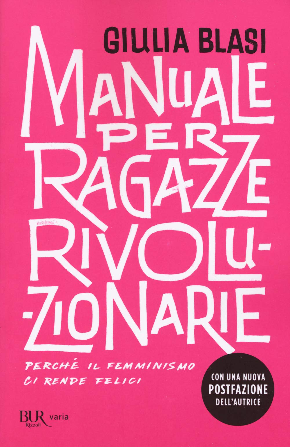 Manuale per ragazze rivoluzionarie. Perché il femminismo ci rende felici Books