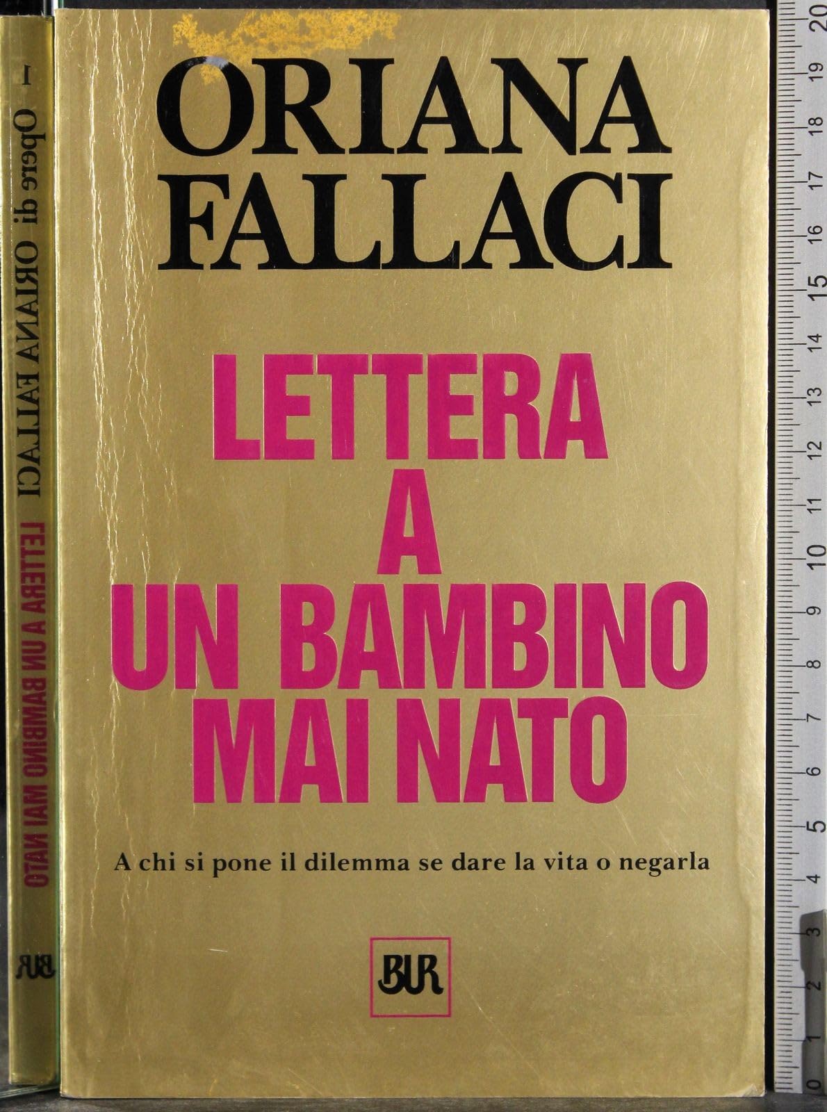 Lettera a Un Bambino Mai Nato (Opere Di Oriana Fallaci, Band 1) Contemporary literature