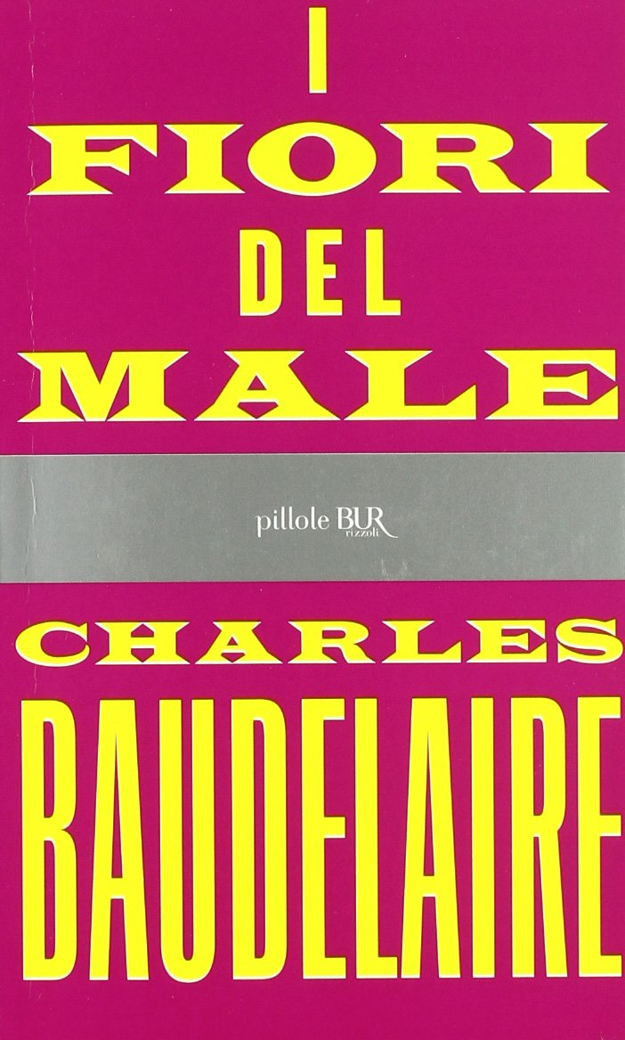 I Fiori Del Male (BUR Superbur classici, Band 17) Poetry