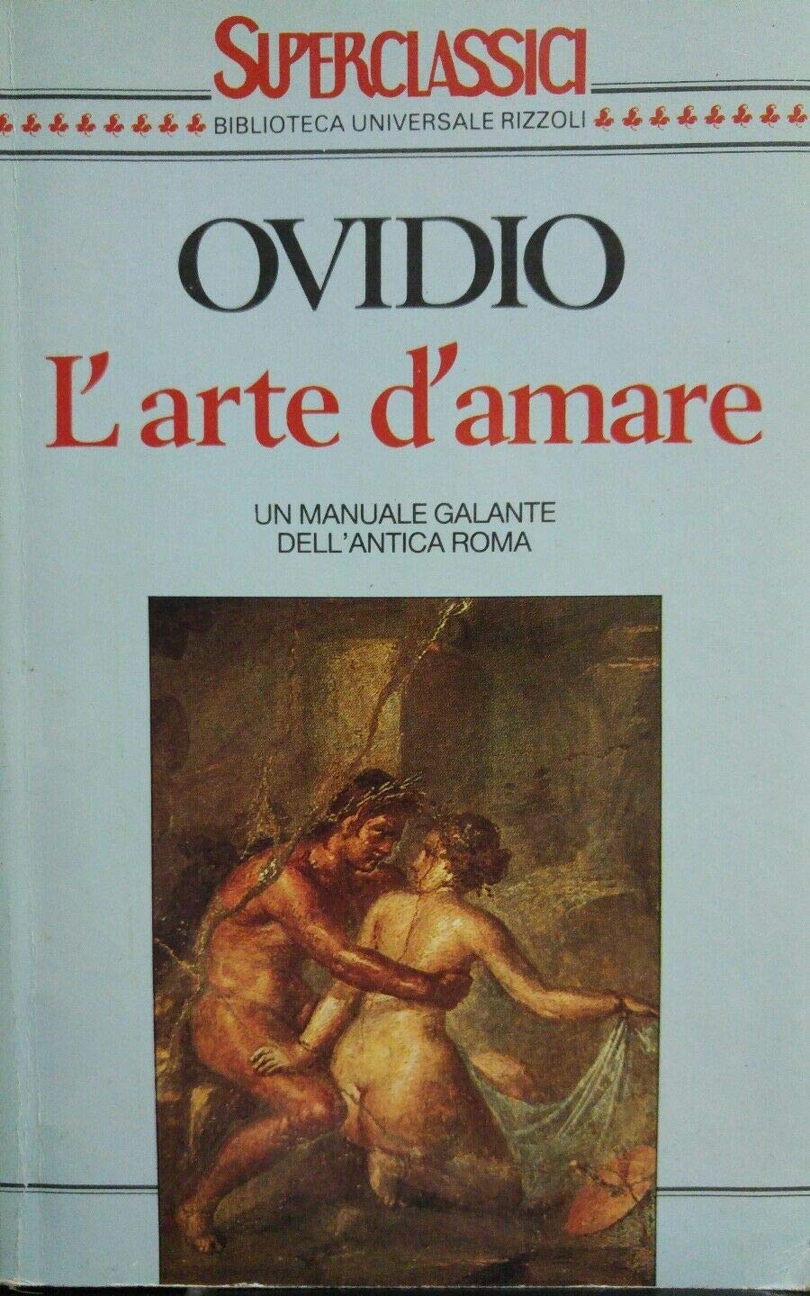 Garzanti Narrativa: Arte DI Amare (Superclassici, Band 22) Poetry