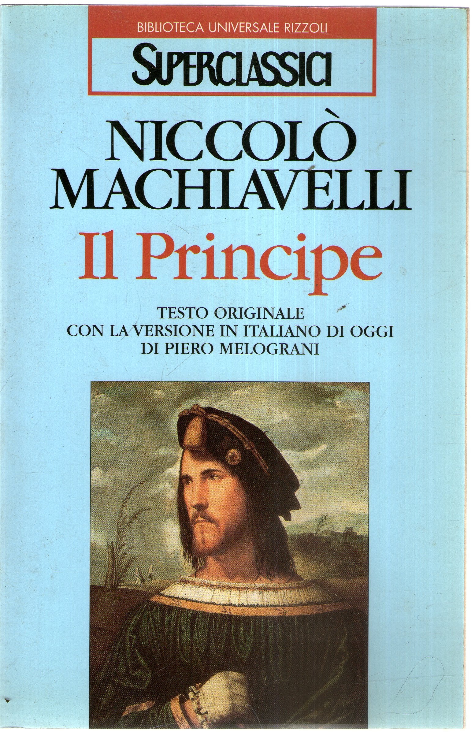 Il principe. Testo originale e versione in italiano contemporaneo (Superclassici, Band 44) Essays & Short Stories