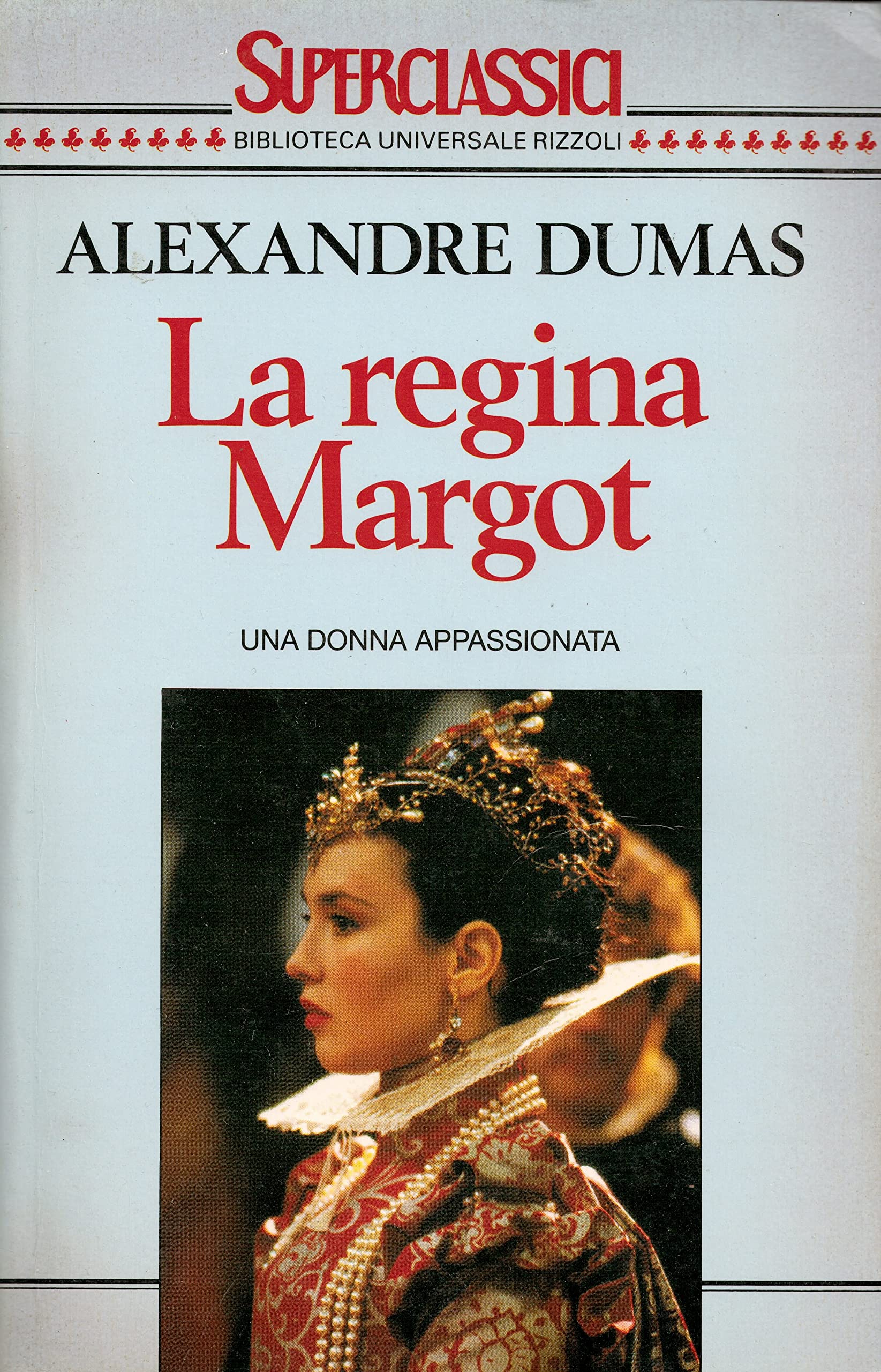 La regina Margot (Superclassici, Band 108) Classics