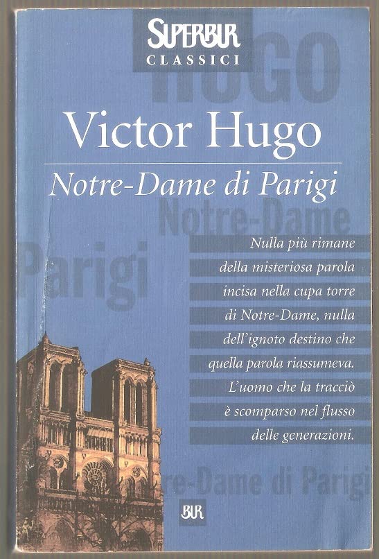 Notre-Dame di Parigi (BUR Superbur classici, Band 103) Classics