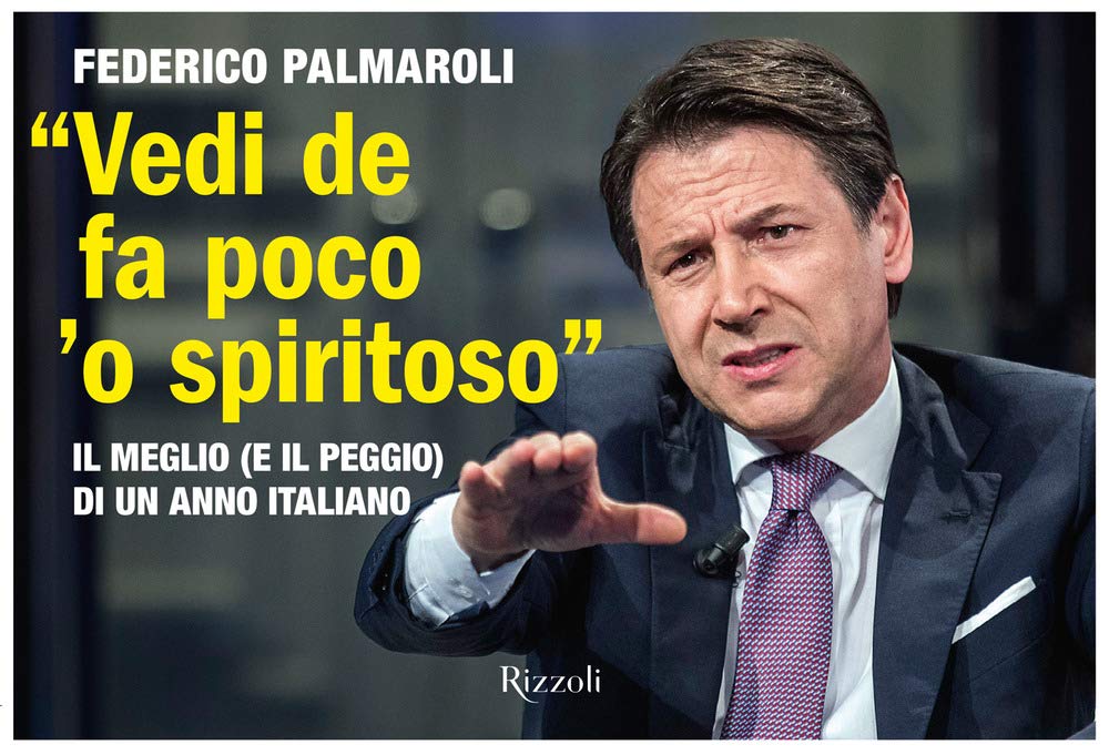 'Vedi de fa poco 'o spiritoso'. Il meglio (e il peggio) di un anno italiano Leisure, Home & Garden