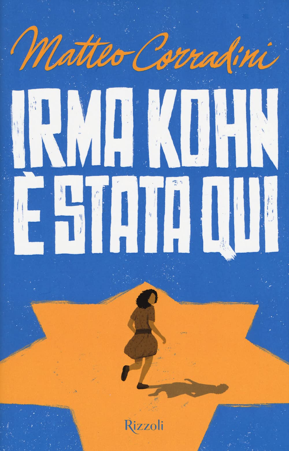 Irma Kohn è stata qui (Rizzoli narrativa) Non-fiction