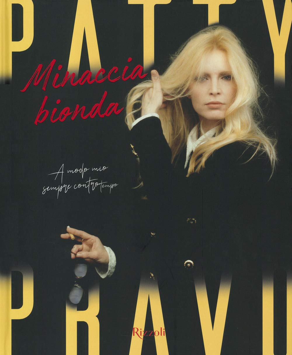 Patty Pravo. Minaccia bionda. Ediz. a colori book