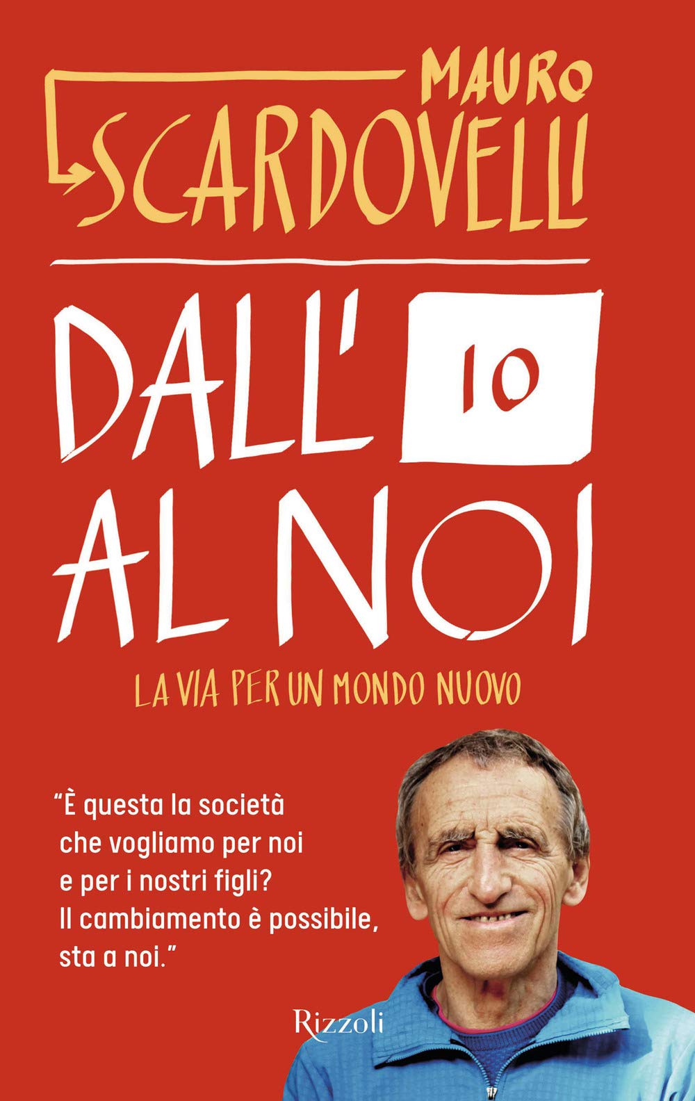 Dall'io al noi. La via per un mondo nuovo book