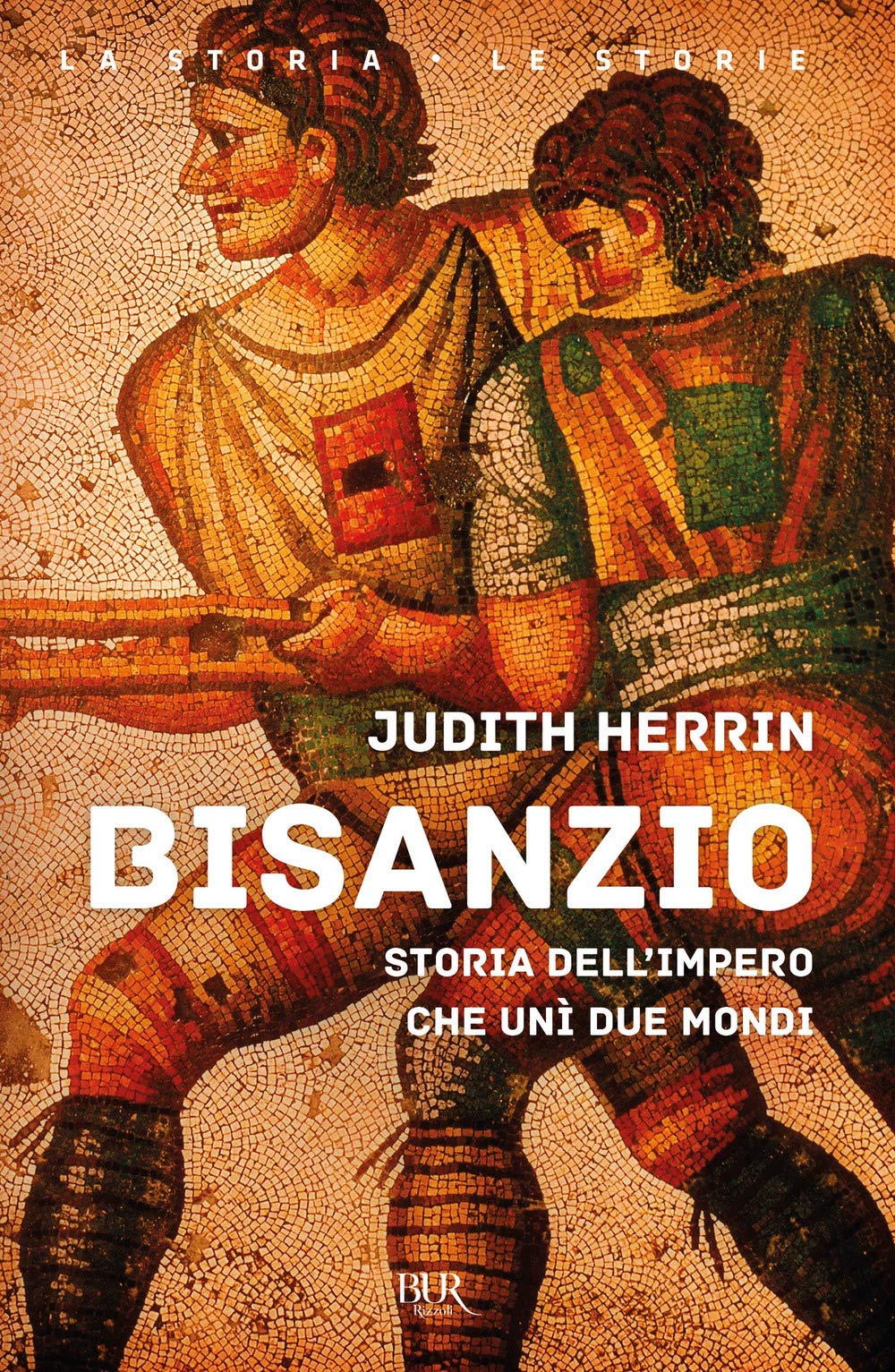 Bisanzio. Storia dell'impero che unì due mondi Politics & History