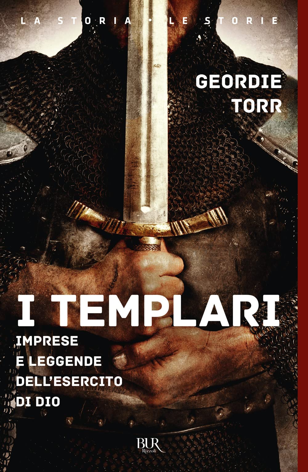I templari. Imprese e leggende dell'esercito di Dio Politics & History