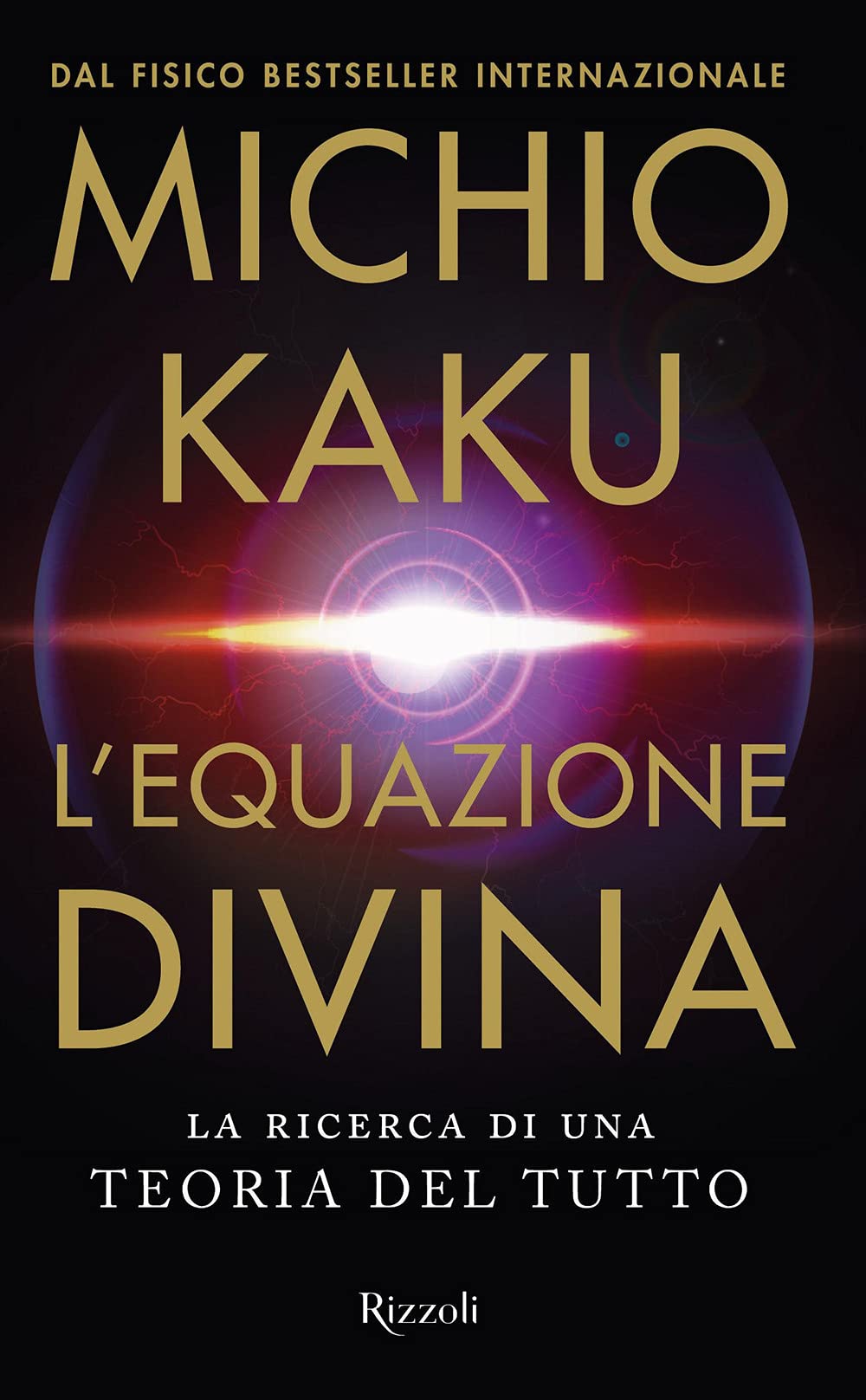 L' equazione divina. La ricerca di una teoria del tutto Natural Sciences