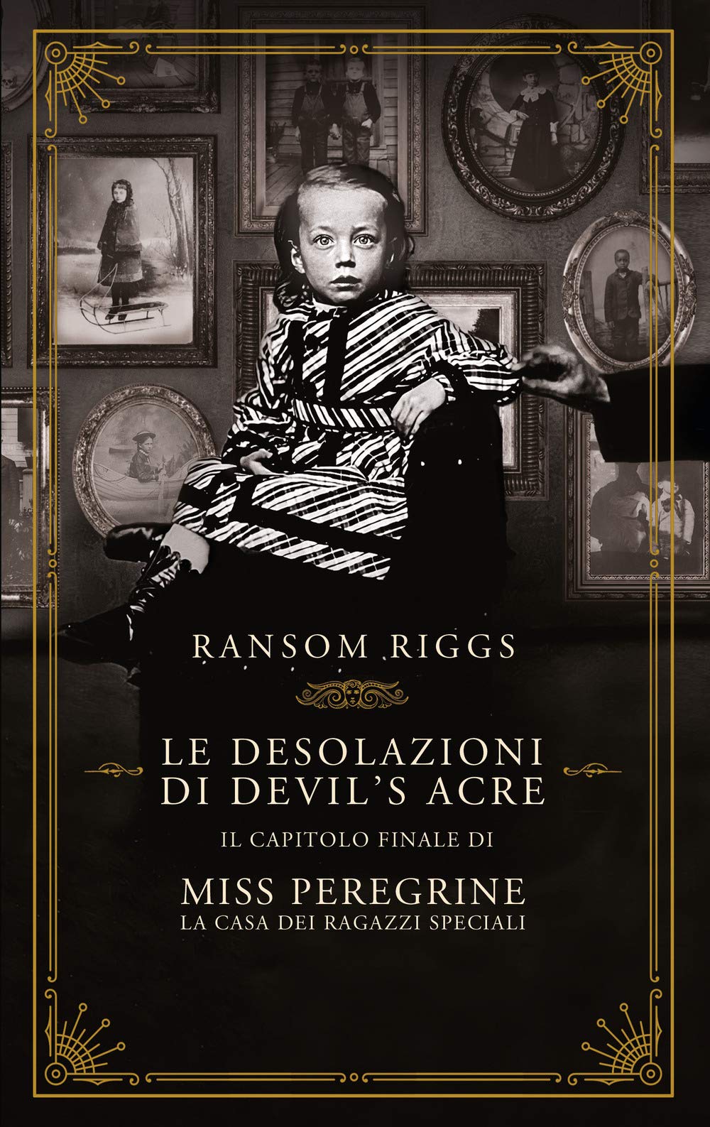 Le desolazioni di Devil's Acre. Il capitolo finale di Miss Peregrine. La casa dei ragazzi speciali International