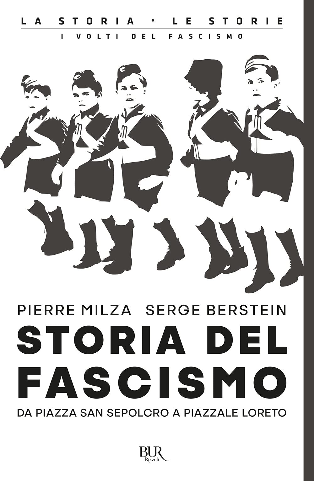 Storia del fascismo. Da piazza San Sepolcro a Piazzale Loreto book