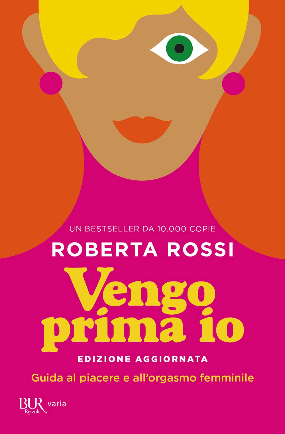 Vengo prima io. Guida al piacere e all'orgasmo femminile Partnership & Love