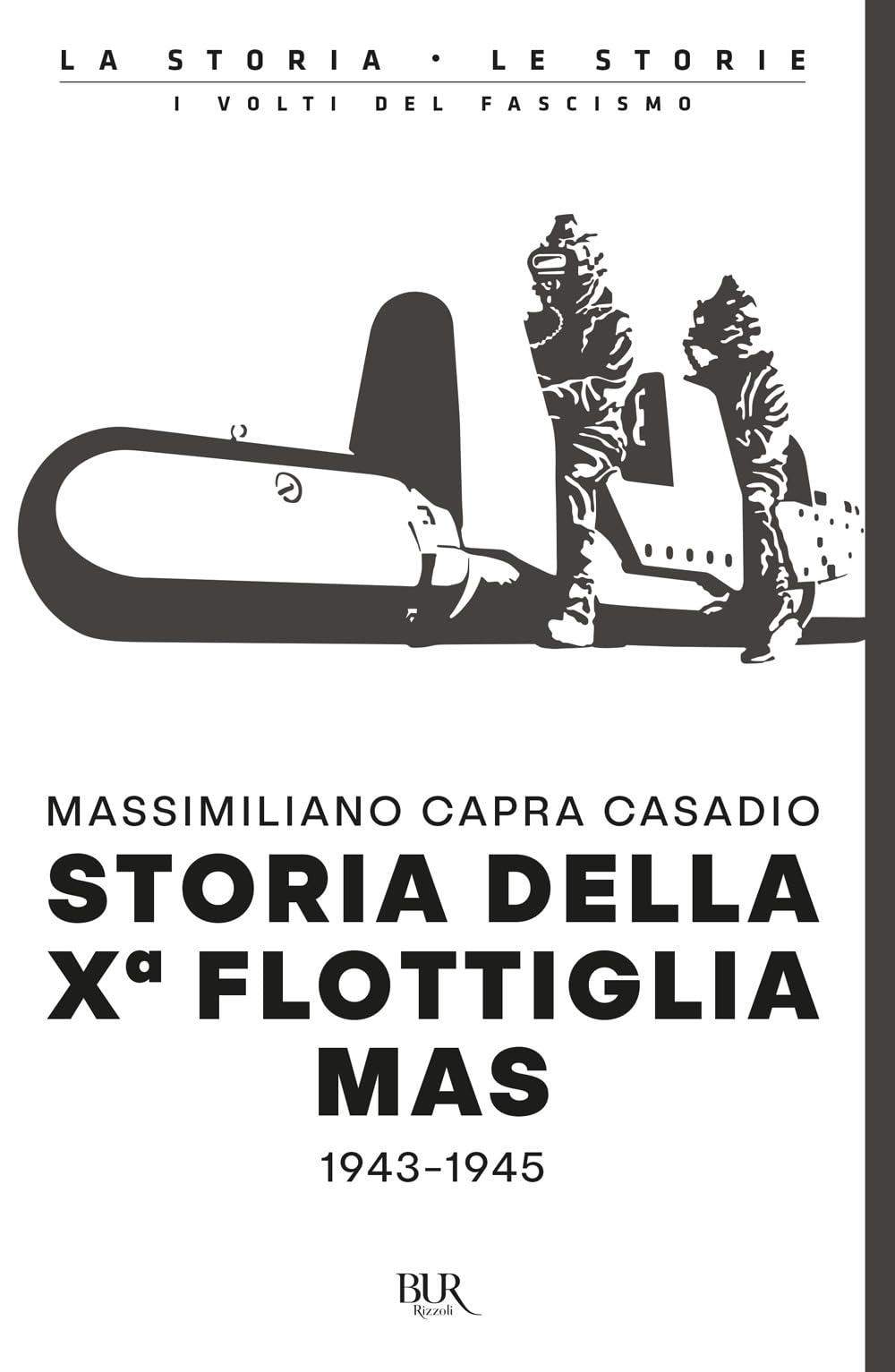 Storia della Xª flottiglia Mas 1943-1945 book