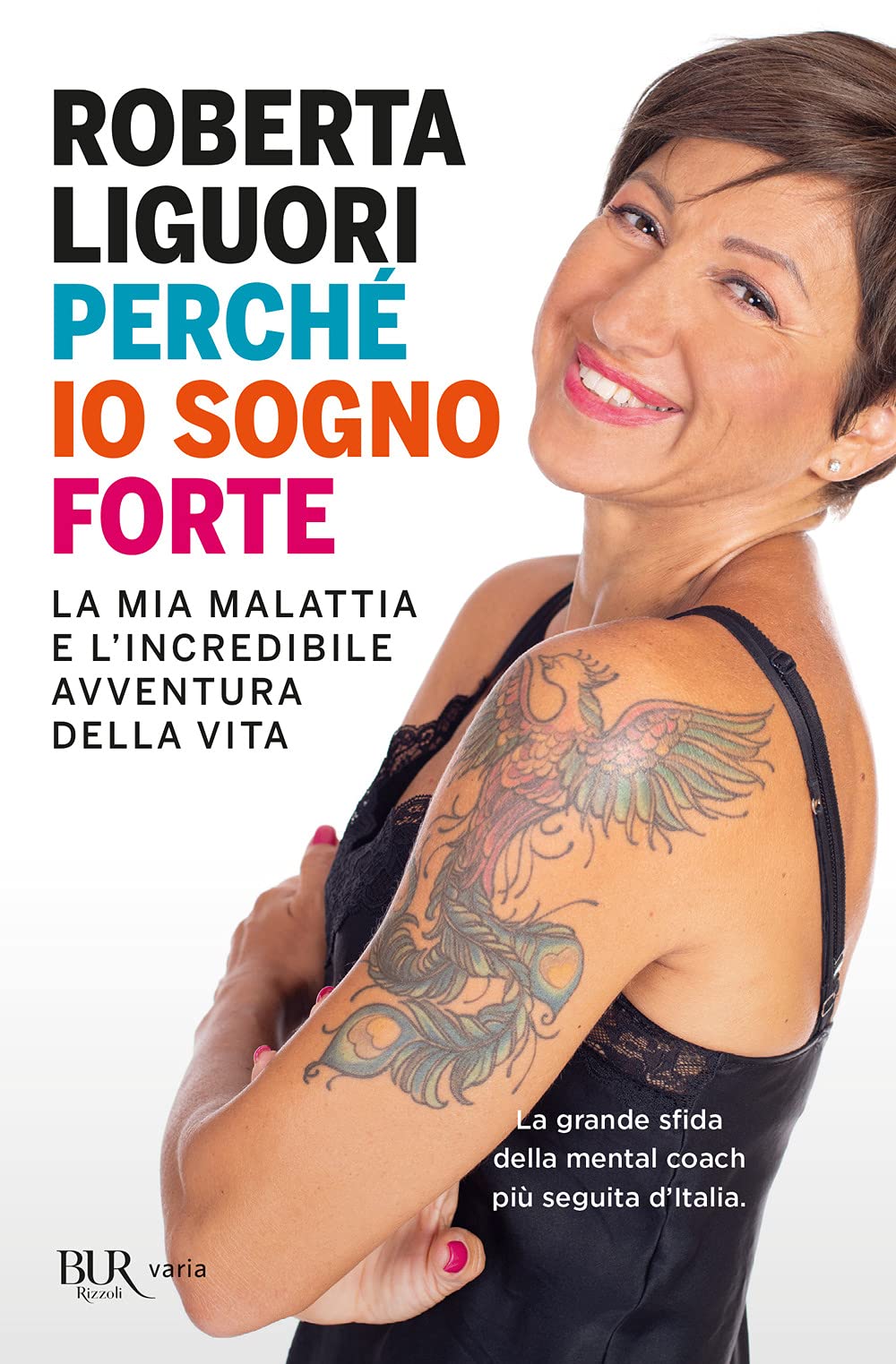 Perché io sogno forte. La mia malattia e l'incredibile avventura della vita book