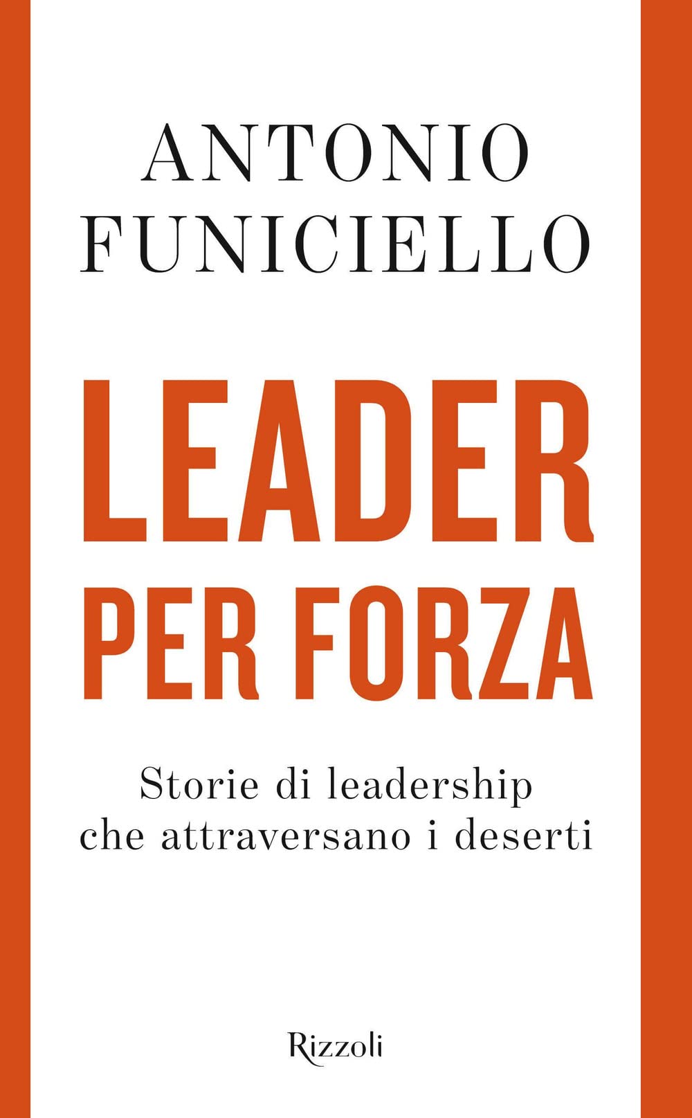 Leader per forza. Storie di leadership che attraversano i deserti Books