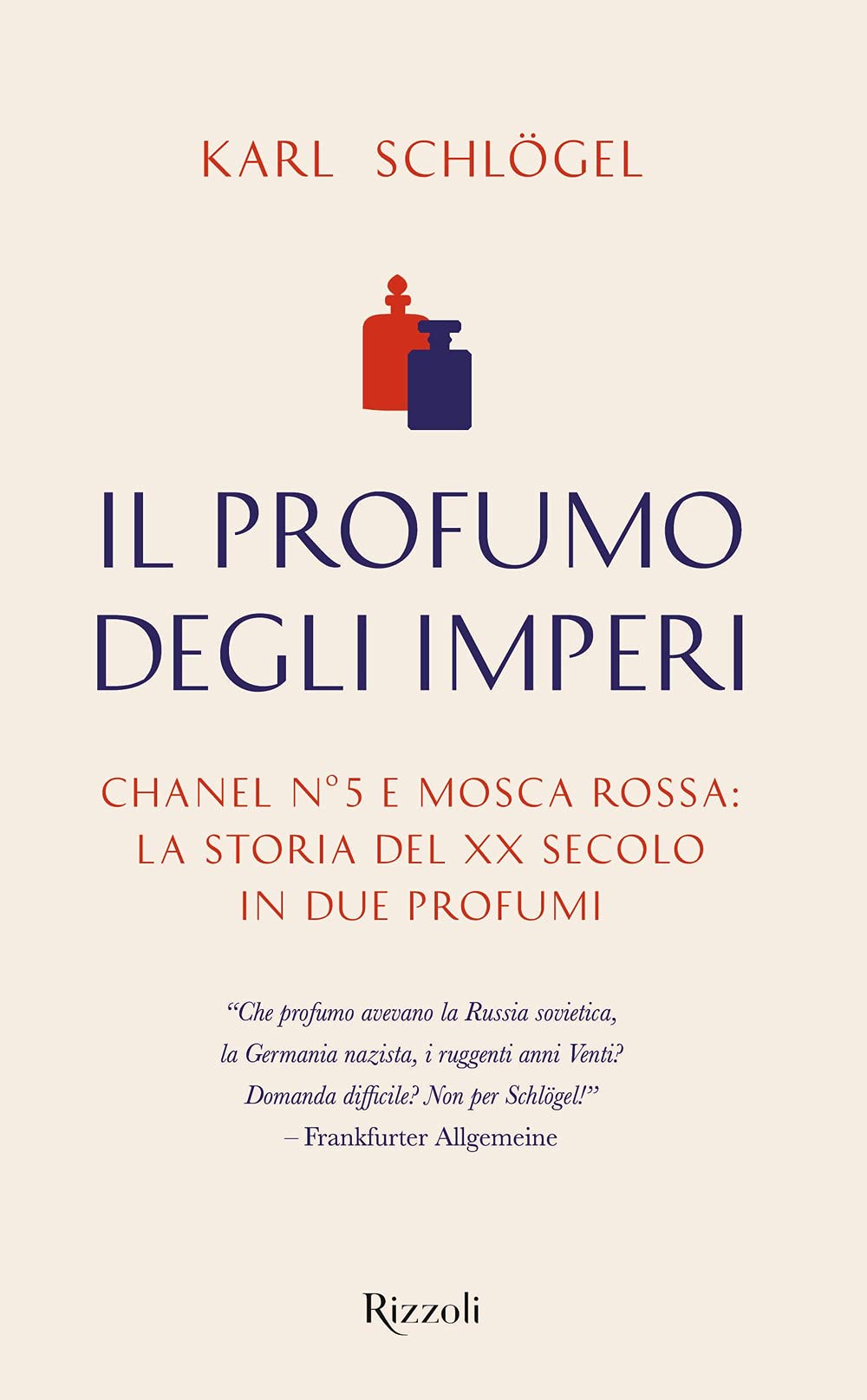 Il profumo degli imperi. Chanel n° 5 e Mosca Rossa: la storia del XX secolo in due profumi Leisure, Home & Garden
