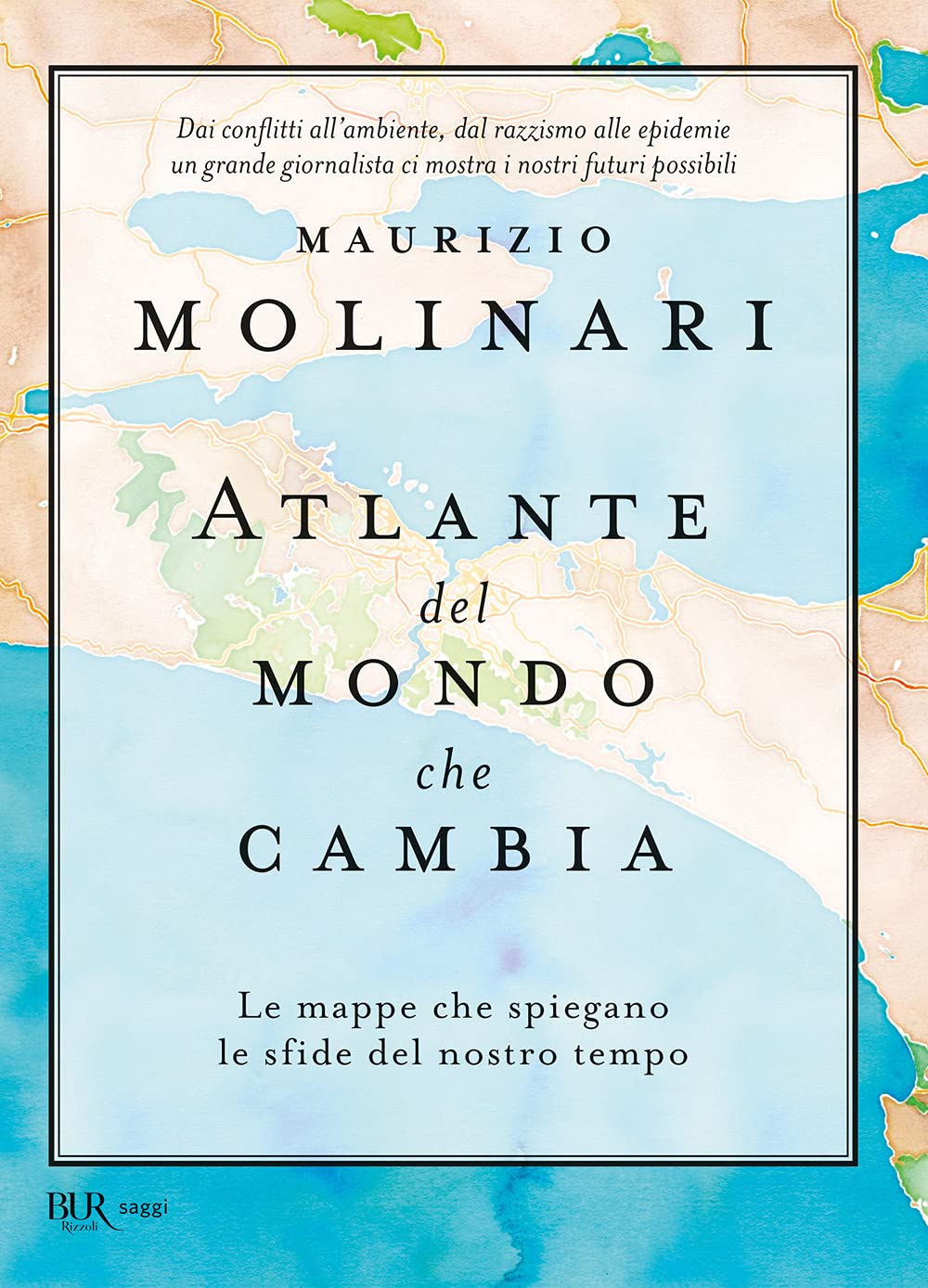 Atlante del mondo che cambia. Le mappe che spiegano le sfide del nostro tempo Politics & History