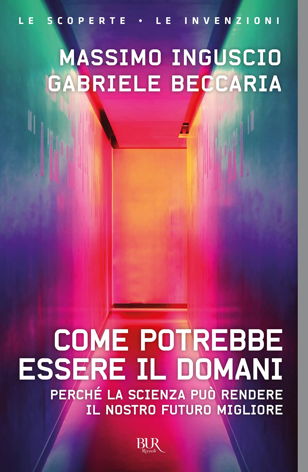 Come potrebbe essere il domani. Perché la scienza può rendere il nostro futuro migliore book