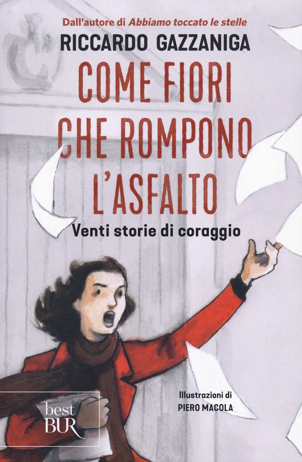 Come fiori che rompono l'asfalto. Venti storie di coraggio Non-fiction