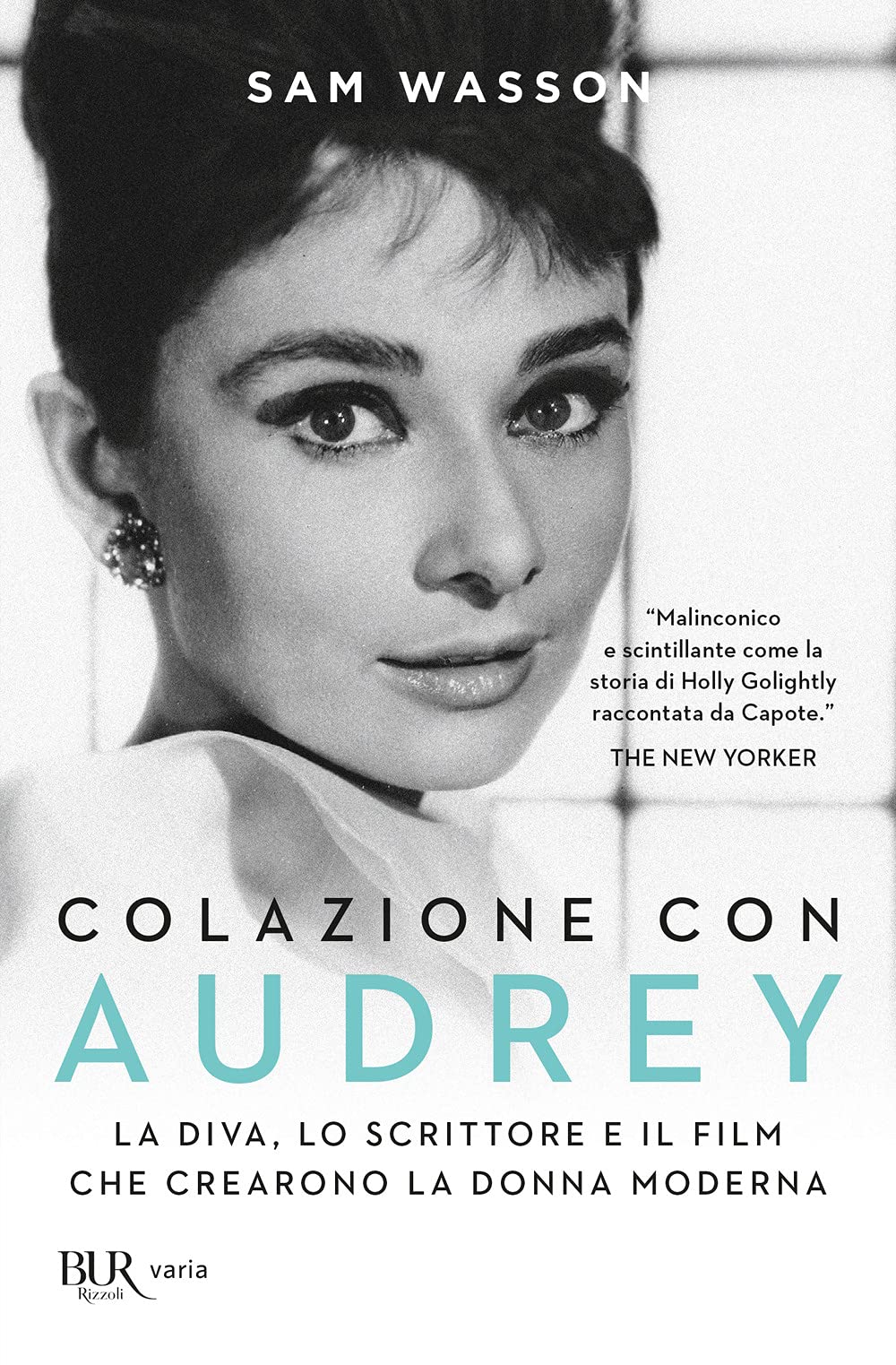 Colazione con Audrey. La diva, lo scrittore e il film che crearono la donna moderna book