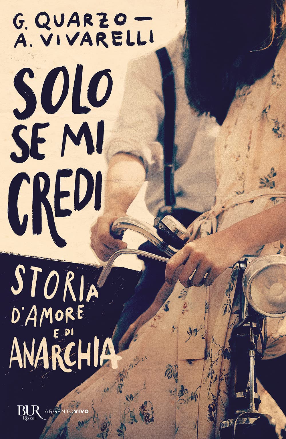 Solo se mi credi. Storia d'amore e di anarchia book