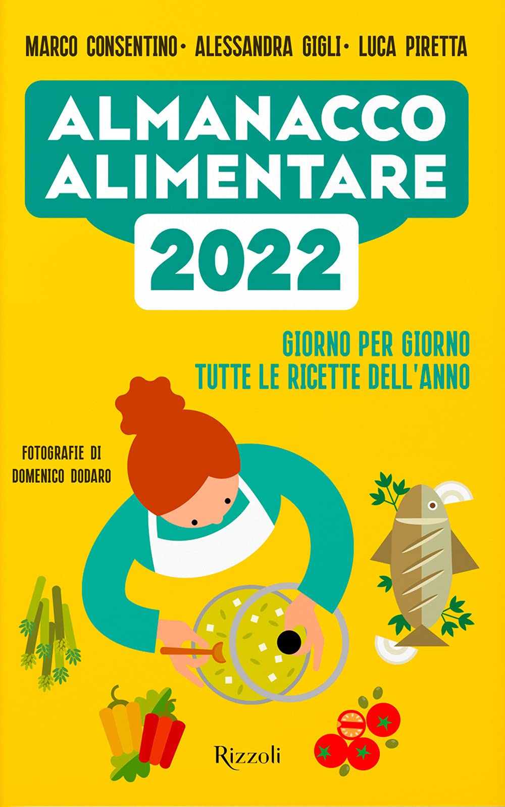Almanacco alimentare 2022. Giorno per giorno tutte le ricette dell'anno Leisure, Home & Garden
