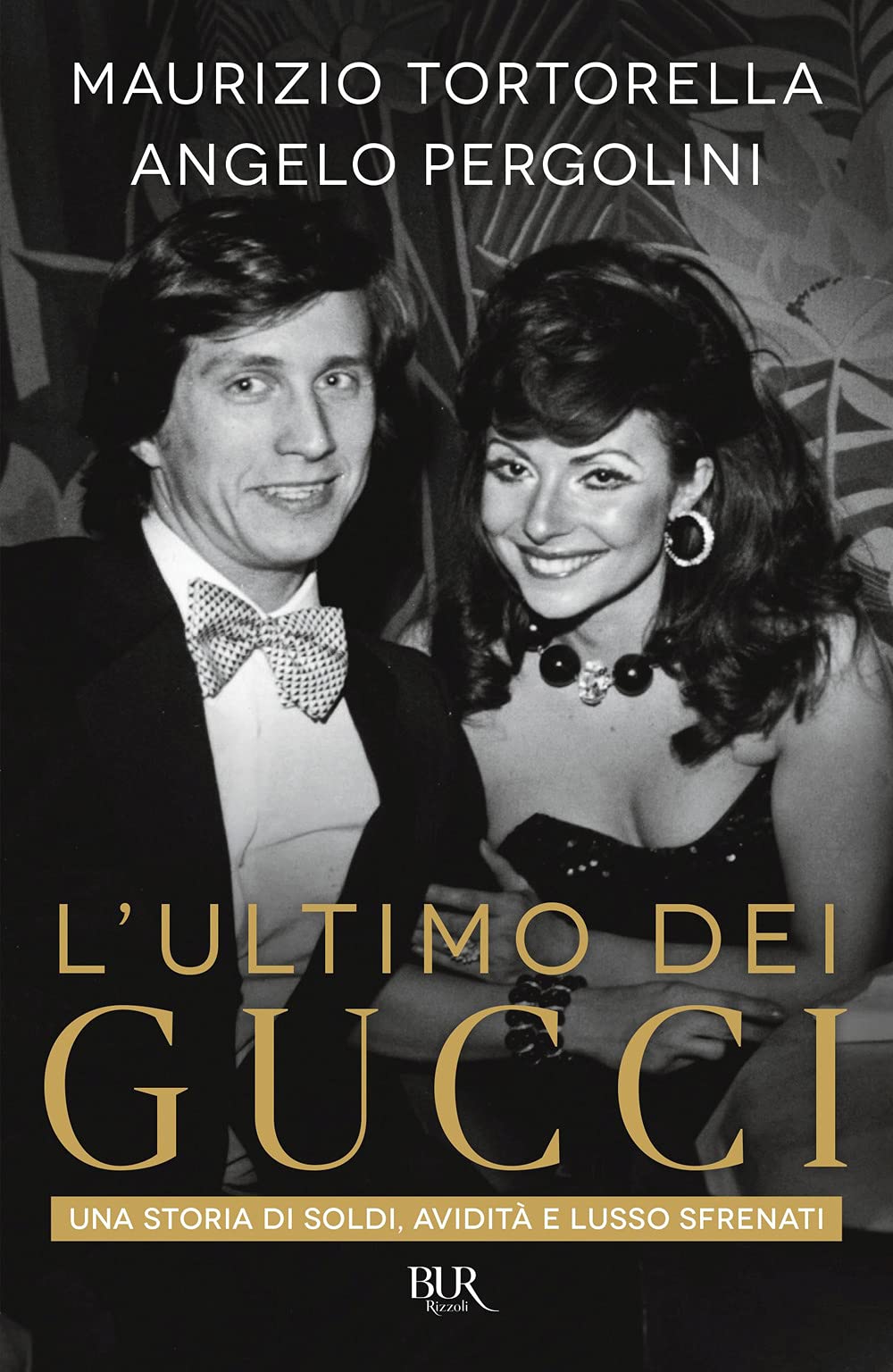 L' ultimo dei Gucci. Una storia di soldi, avidità e lusso sfrenato book