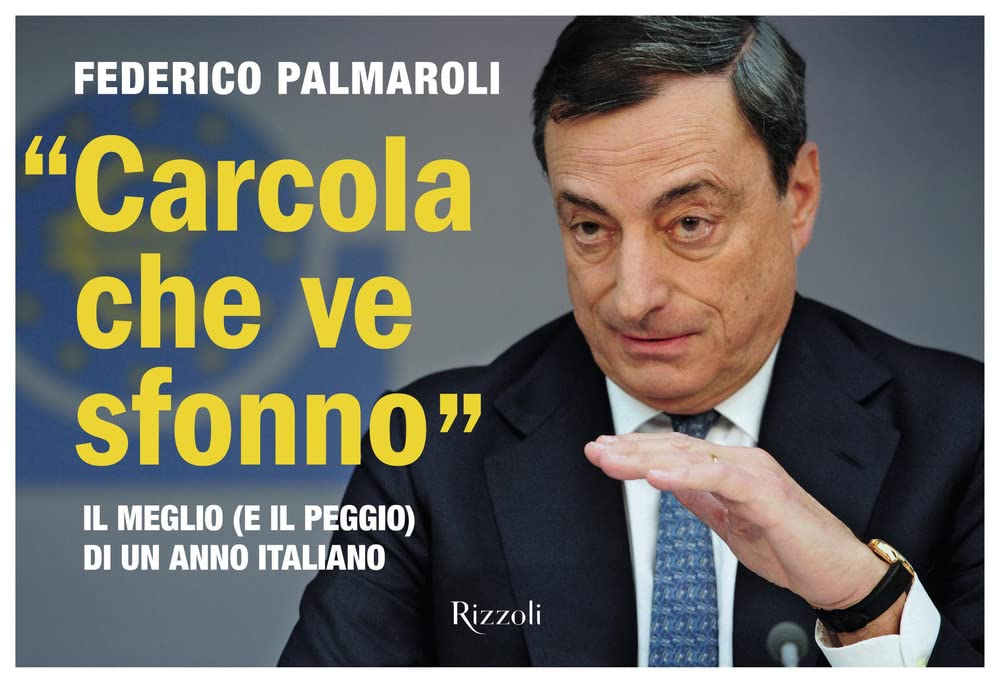 'Carcola che ve sfonno'. Il meglio (e il peggio) di un anno italiano Non-fiction books