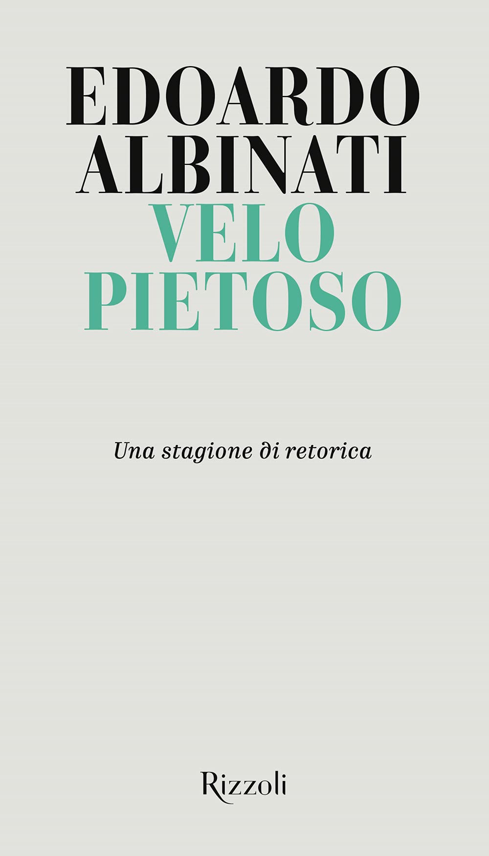 Velo pietoso. Una stagione di retorica book