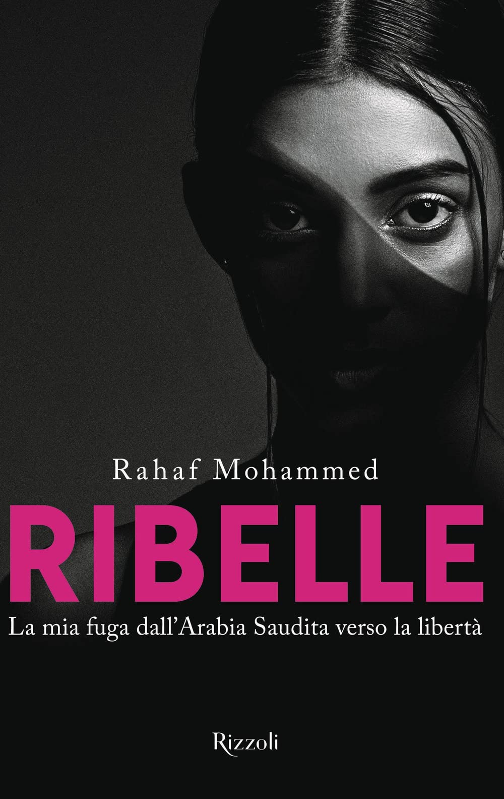 Ribelle. La mia fuga dall'Arabia Saudita verso la libertà Psychology