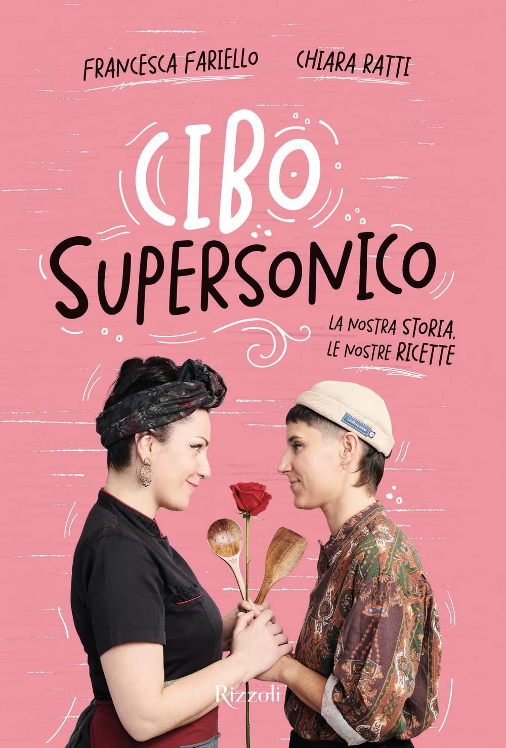 Cibo supersonico. La nostra storia, le nostre ricette book