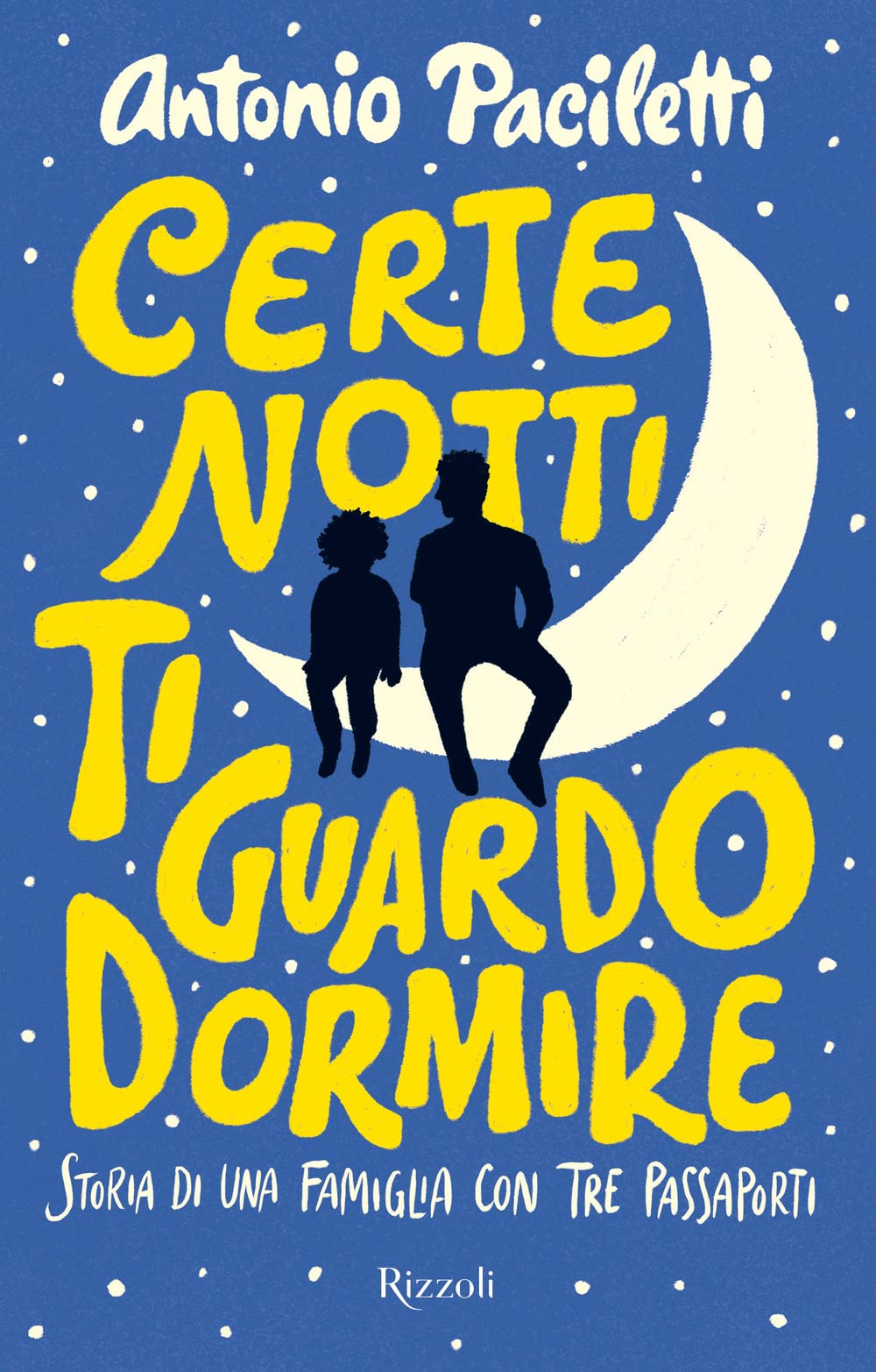Certe notti ti guardo dormire. Storia di una famiglia con tre passaporti book