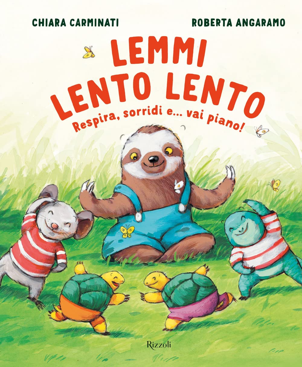 Lemmi lento lento. Respira, sorridi... e vai piano! Ediz. a colori book