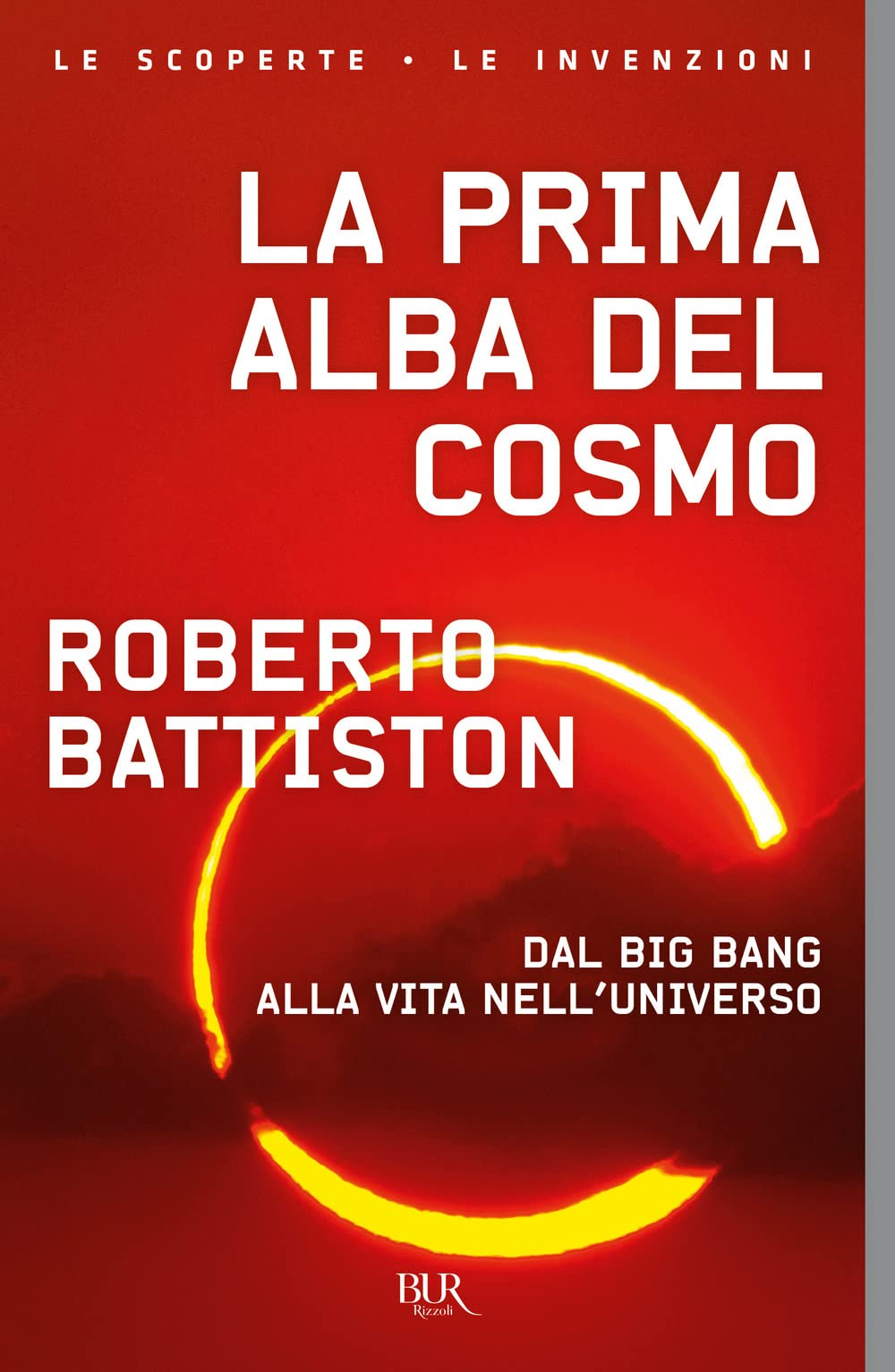 La prima alba del cosmo. Dal big bang alla vita nell'universo, l'avventura scientifica che sta cambiando il nostro modo di vedere il mondo book