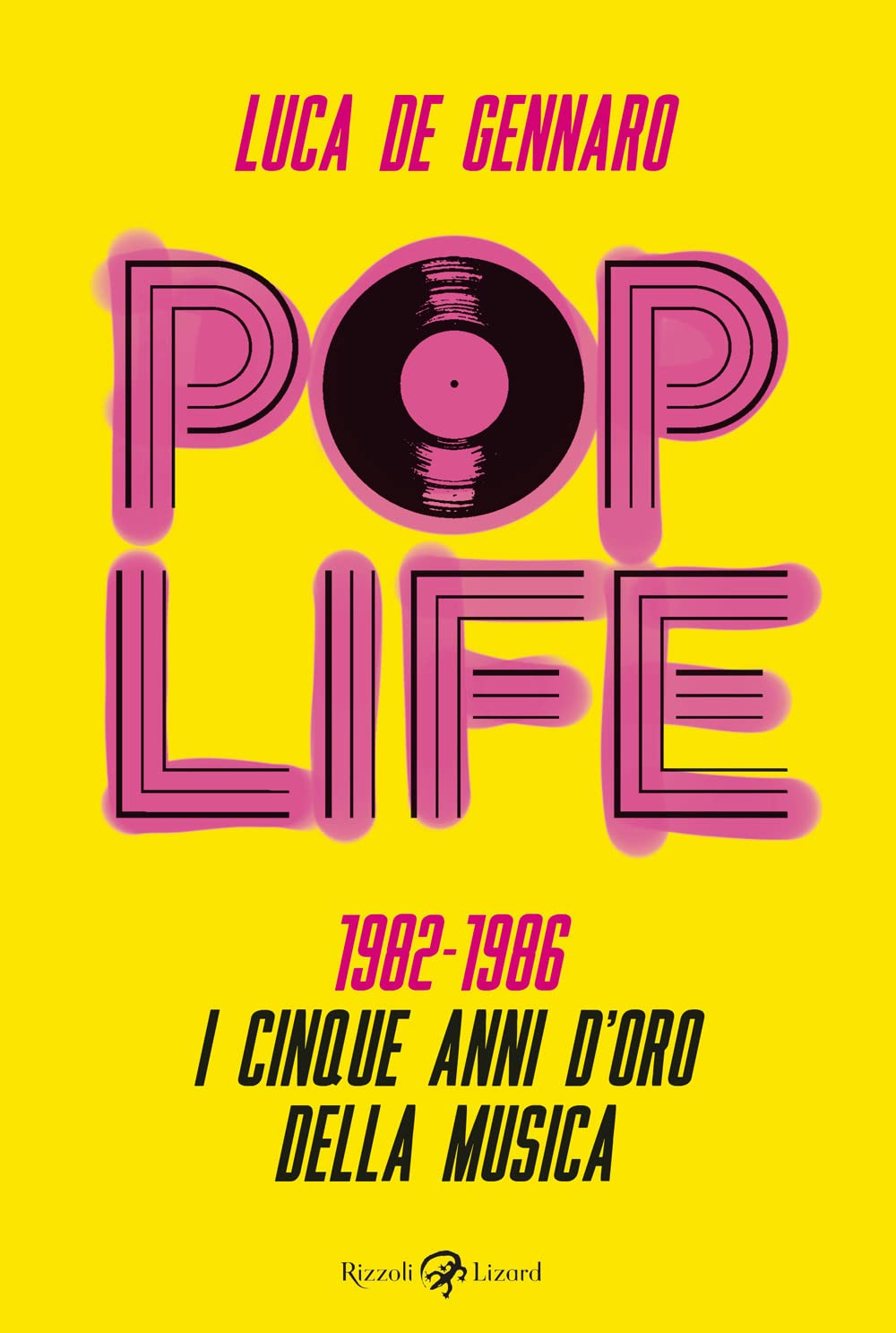 Pop life. 1982-1986. I cinque anni d'oro della musica book