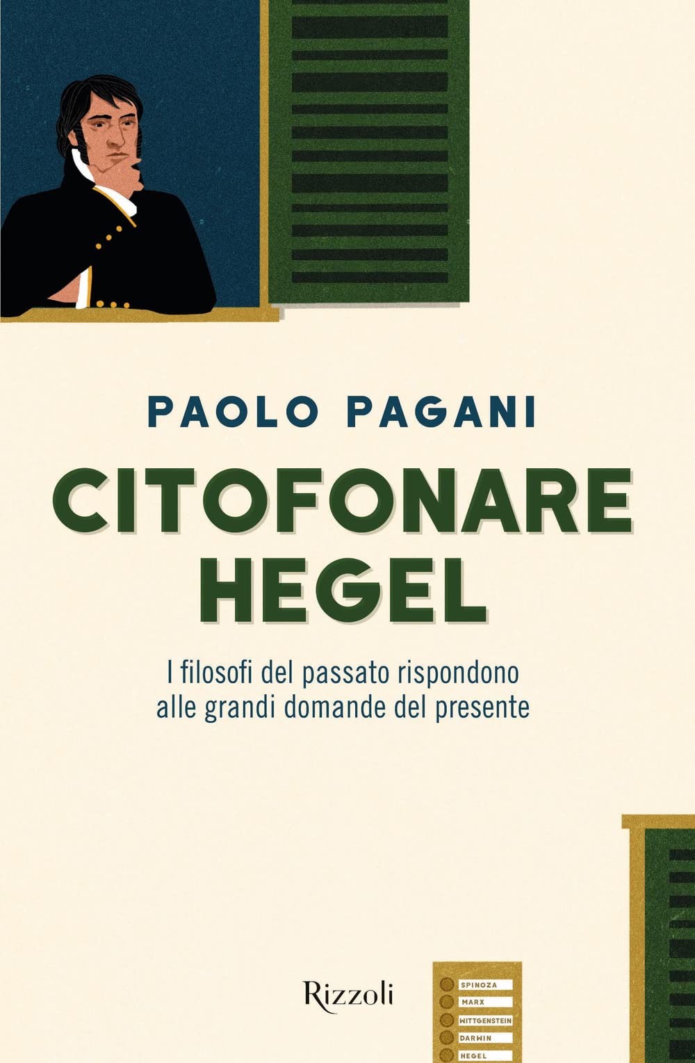 Citofonare Hegel. I filosofi del passato rispondono alle grandi domande del presente book