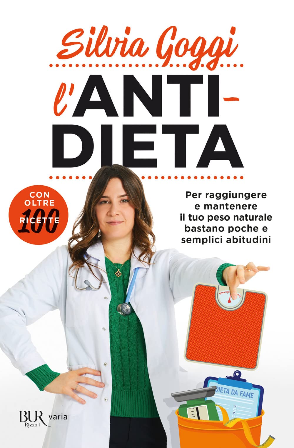 L' anti-dieta. Per raggiungere e mantenere il tuo peso naturale bastano poche e semplici abitudini. Con oltre 100 ricette Leisure, Home & Garden