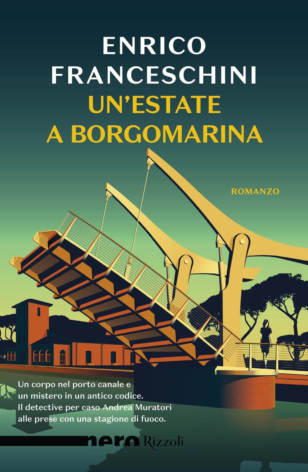 Un'estate a Borgomarina (Nero Rizzoli) Contemporary literature