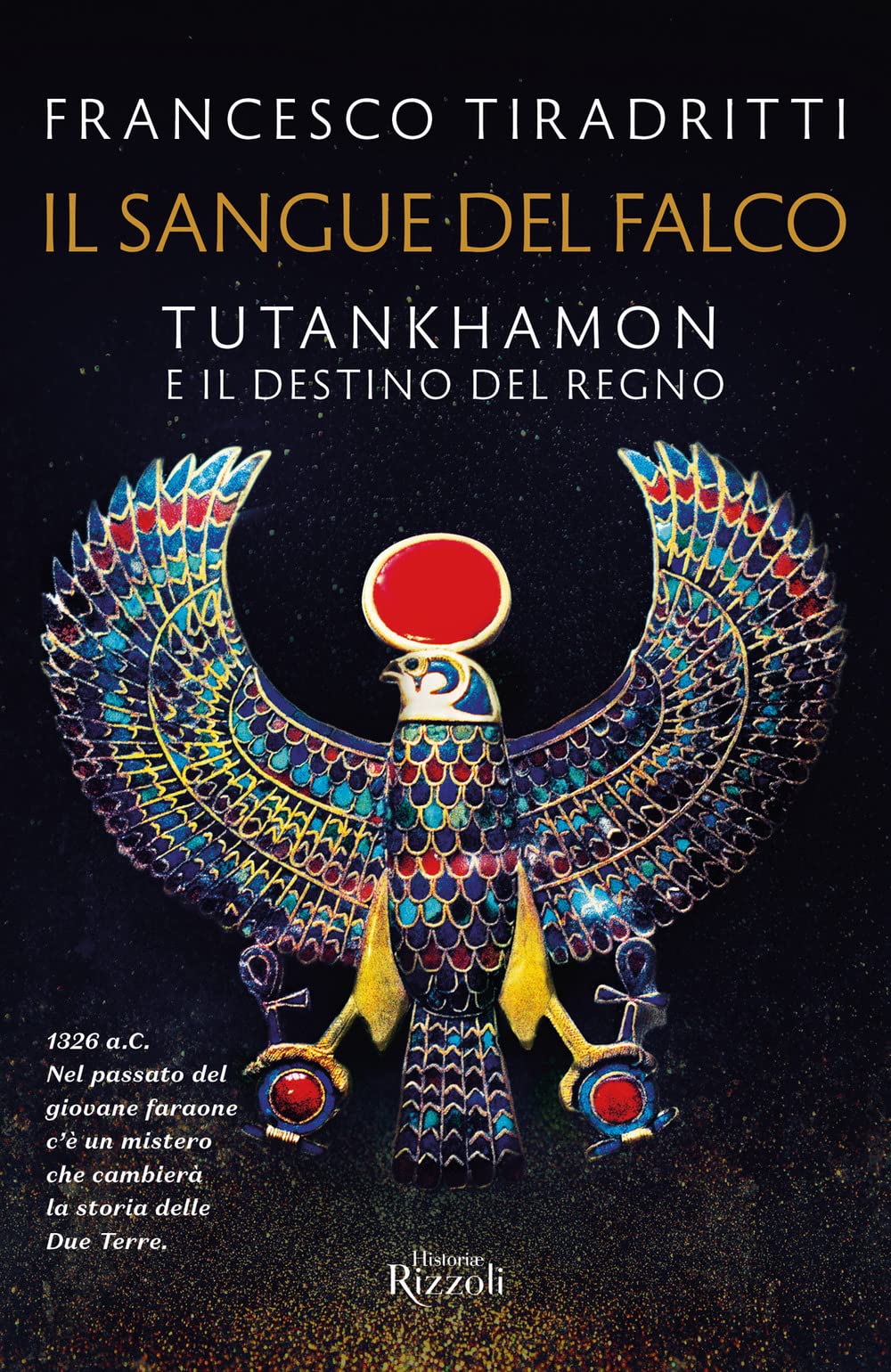 Il sangue del falco. Tutankhamon e il destino del regno (Rizzoli Historiae) Historical Fiction