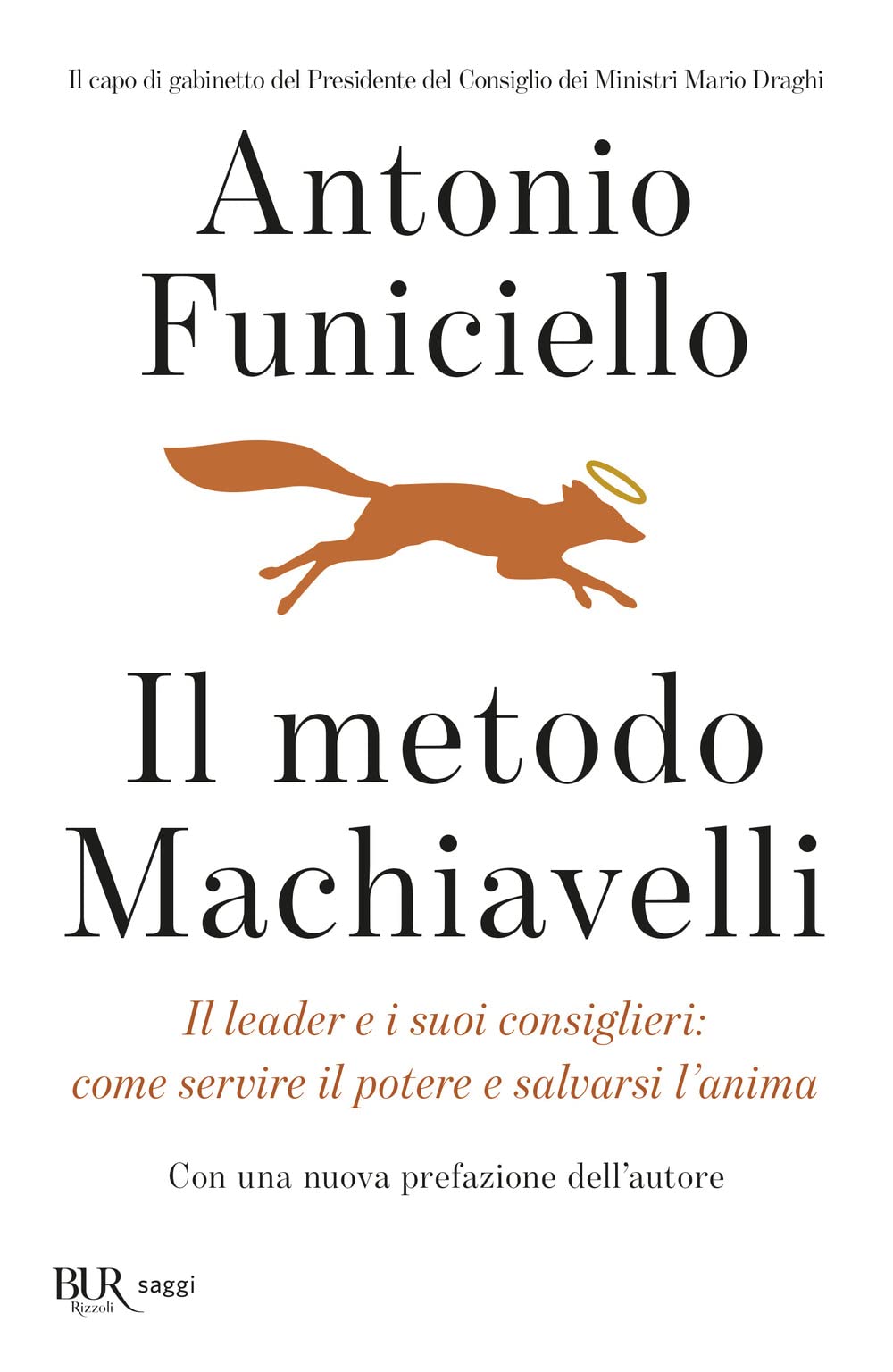 Il metodo Machiavelli. Il leader e i suoi consiglieri: come servire il potere e salvarsi l'anima Politics & History