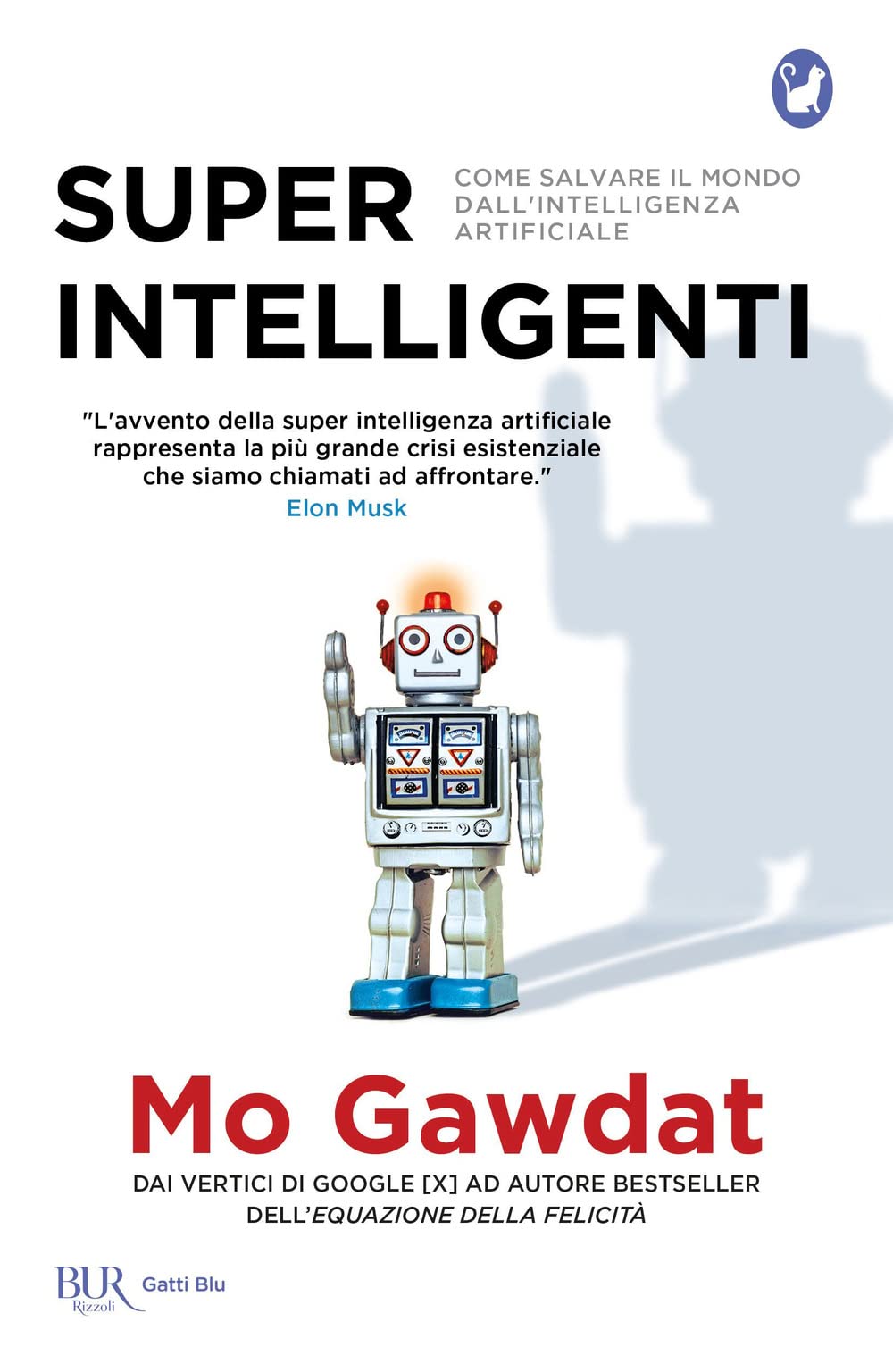 Super intelligenti. Come salvare il mondo dall'intelligenza artificiale book